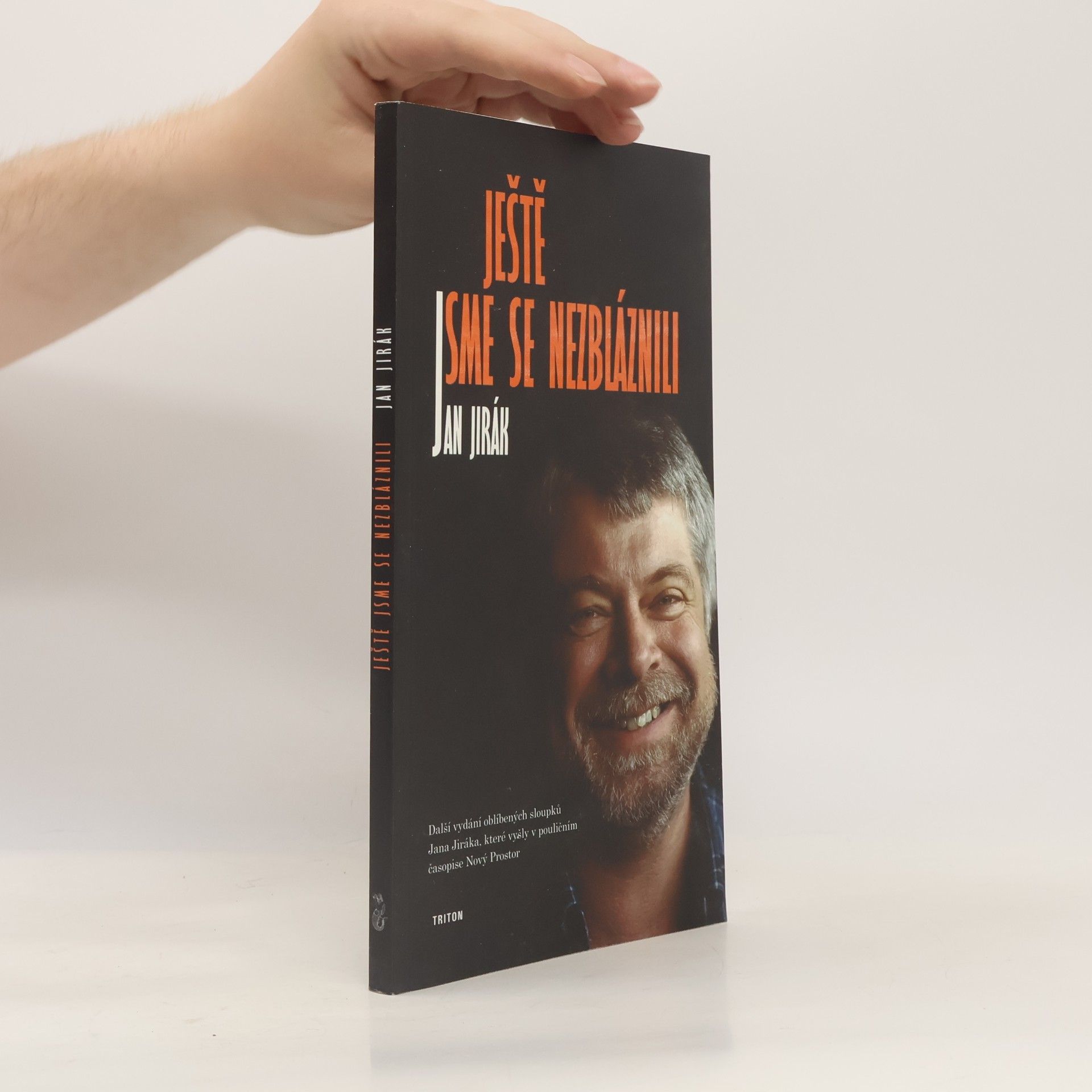 Jan Jirák Ještě jsme se nezbláznili