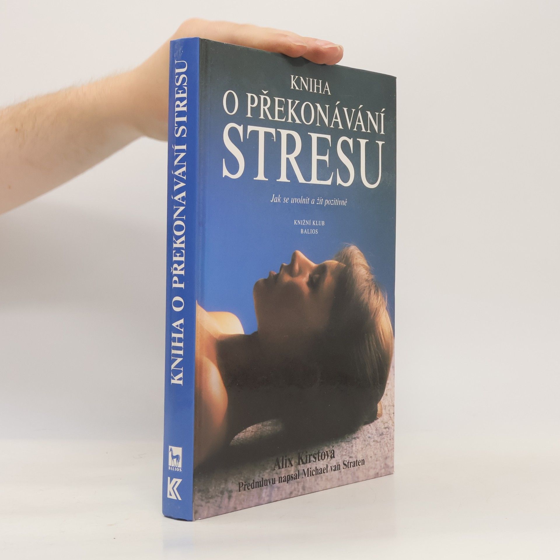 Alix Kirsta Kniha o překonávání stresu