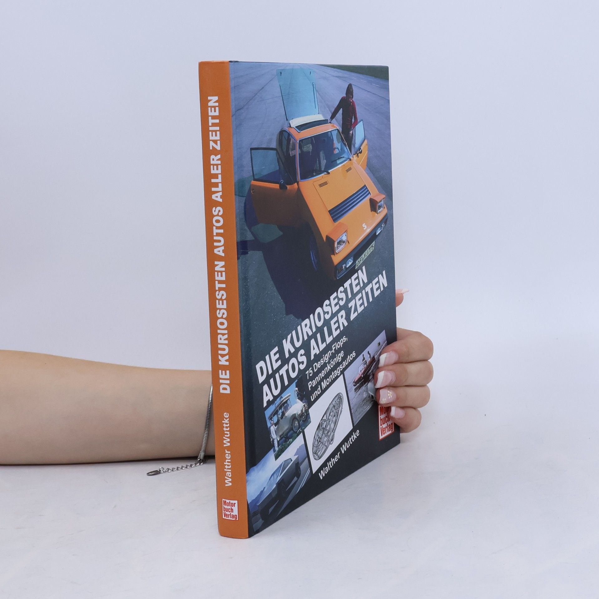 Walther Wuttke Die kuriosesten Autos aller Zeiten