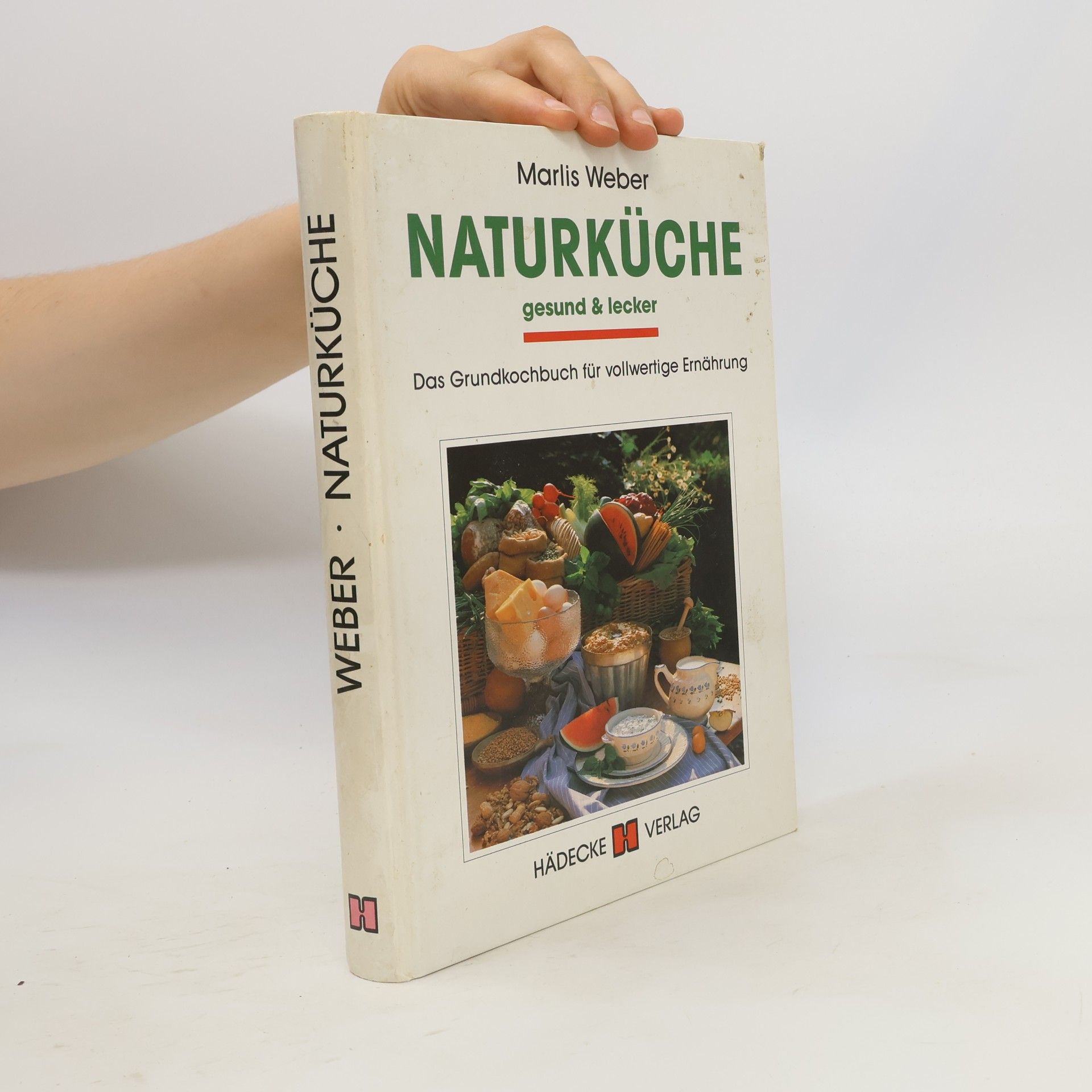 Marlis Weber Naturküche gesund & [und] lecker