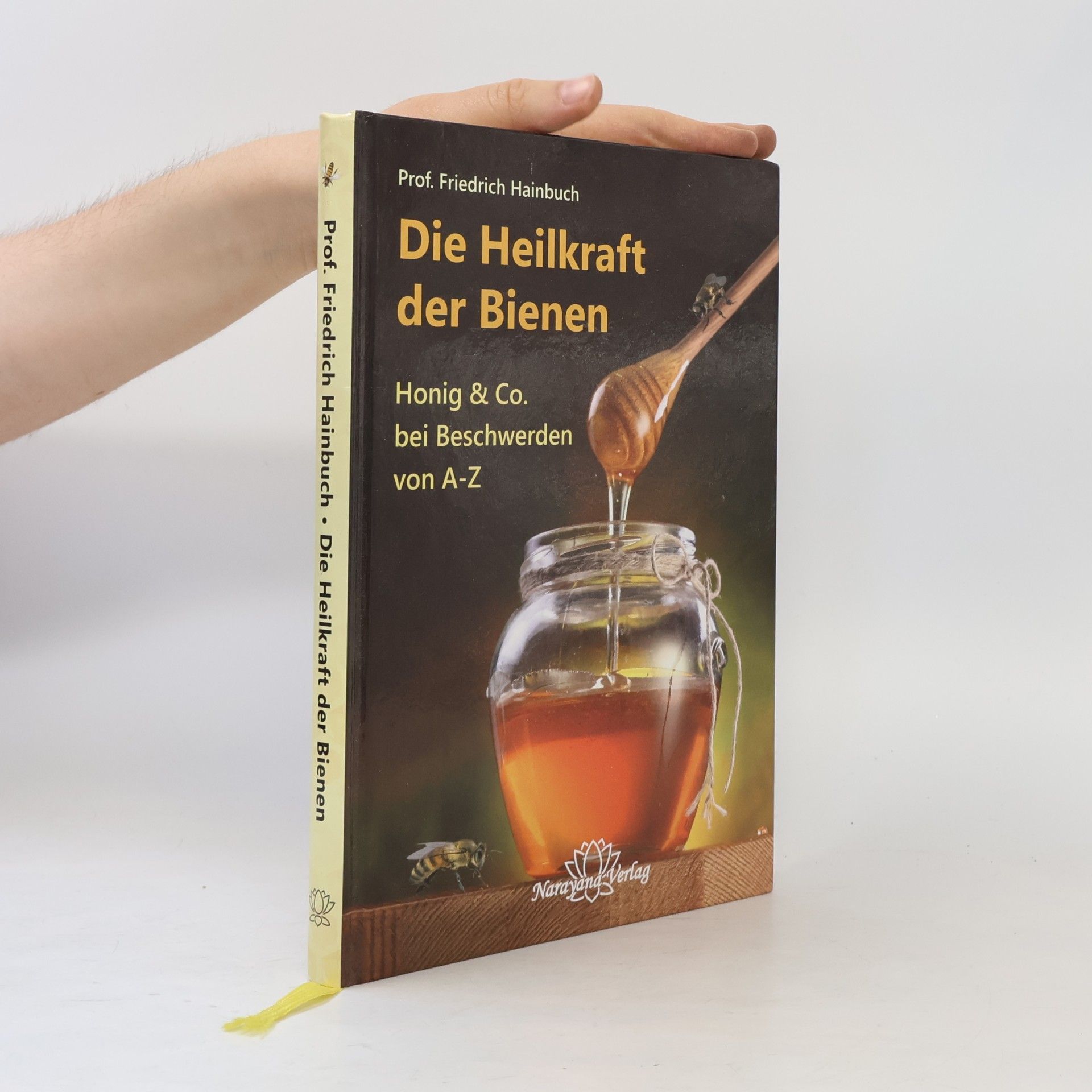 Prof. Friedrich Hainbuch Die Heilkraft der Bienen