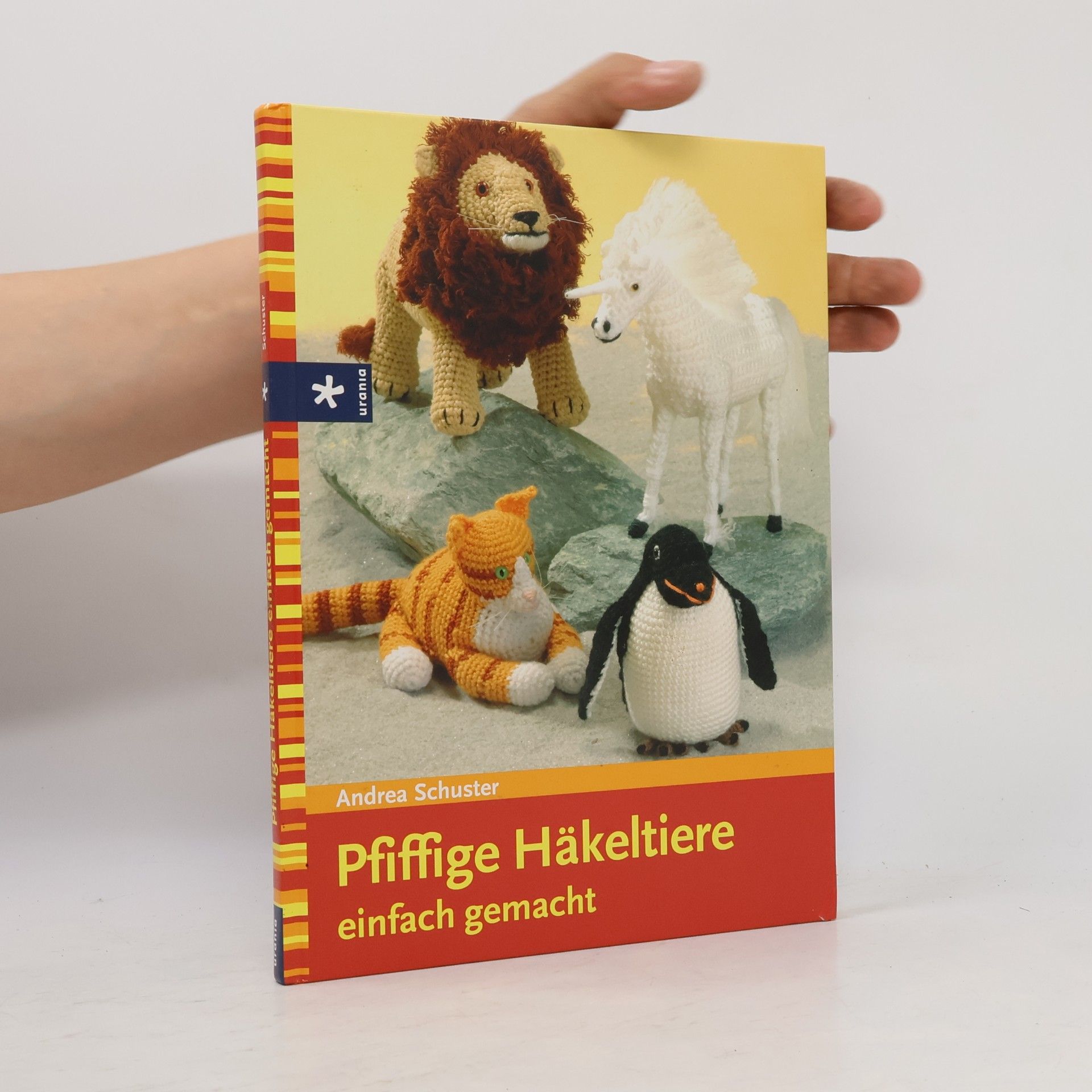 Andrea Schuster Pfiffige Häkeltiere einfach gemacht