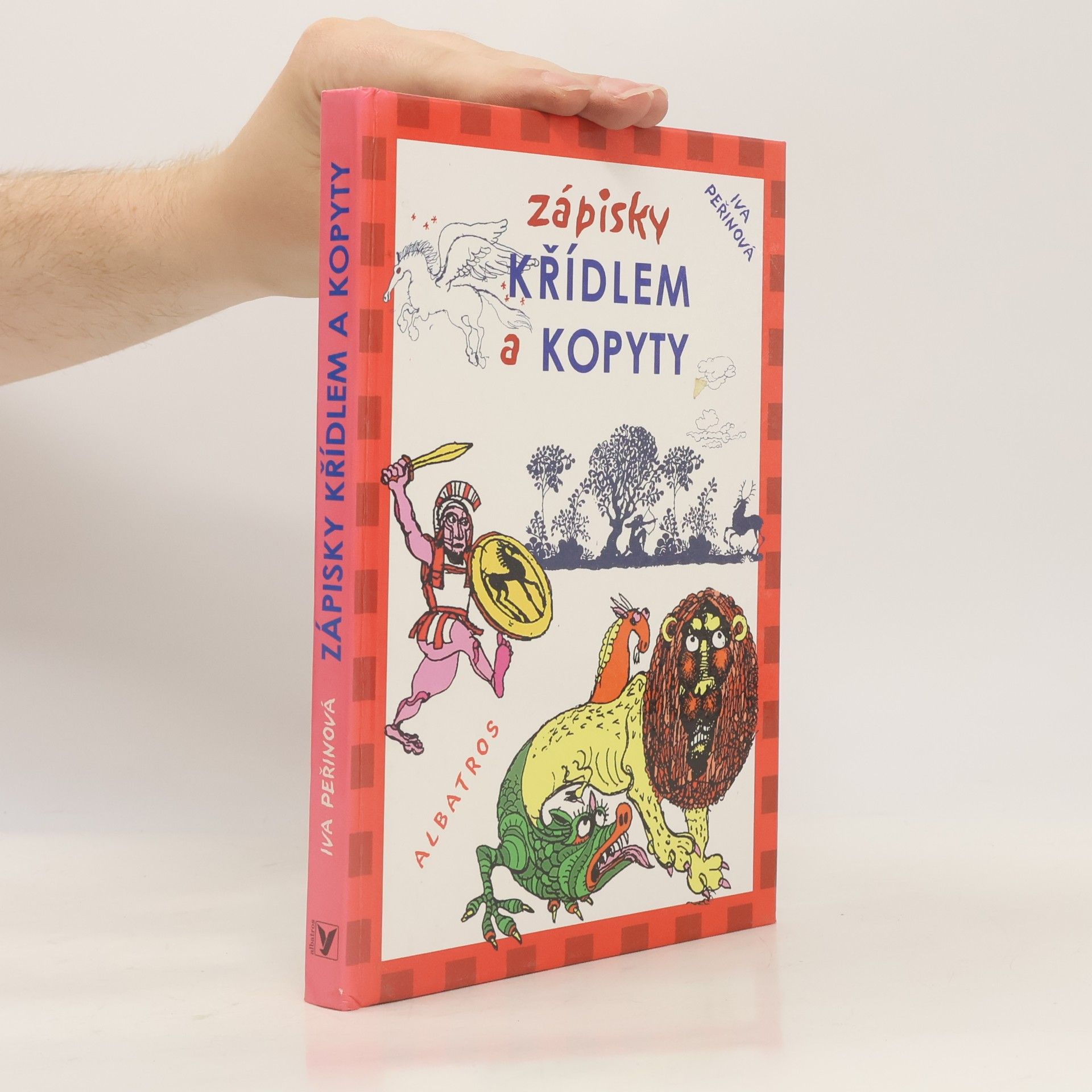 Zápisky křídlem a kopyty : události pozemské i nadpozemské, podsvětní i podmořské, bájným koněm zaznamenané