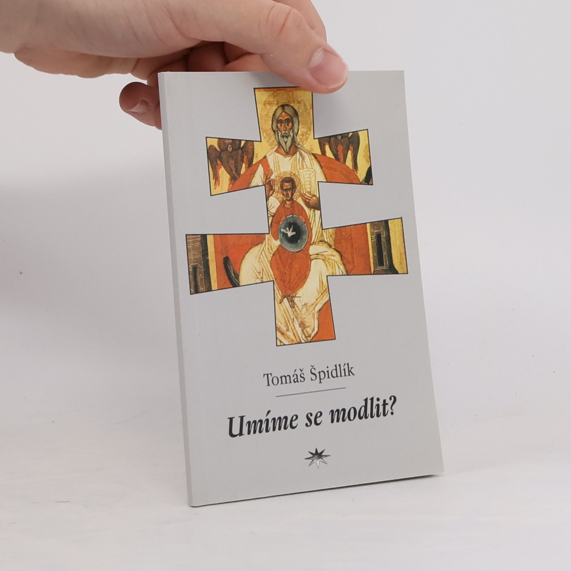 Tomáš Špidlík Umíme se modlit?