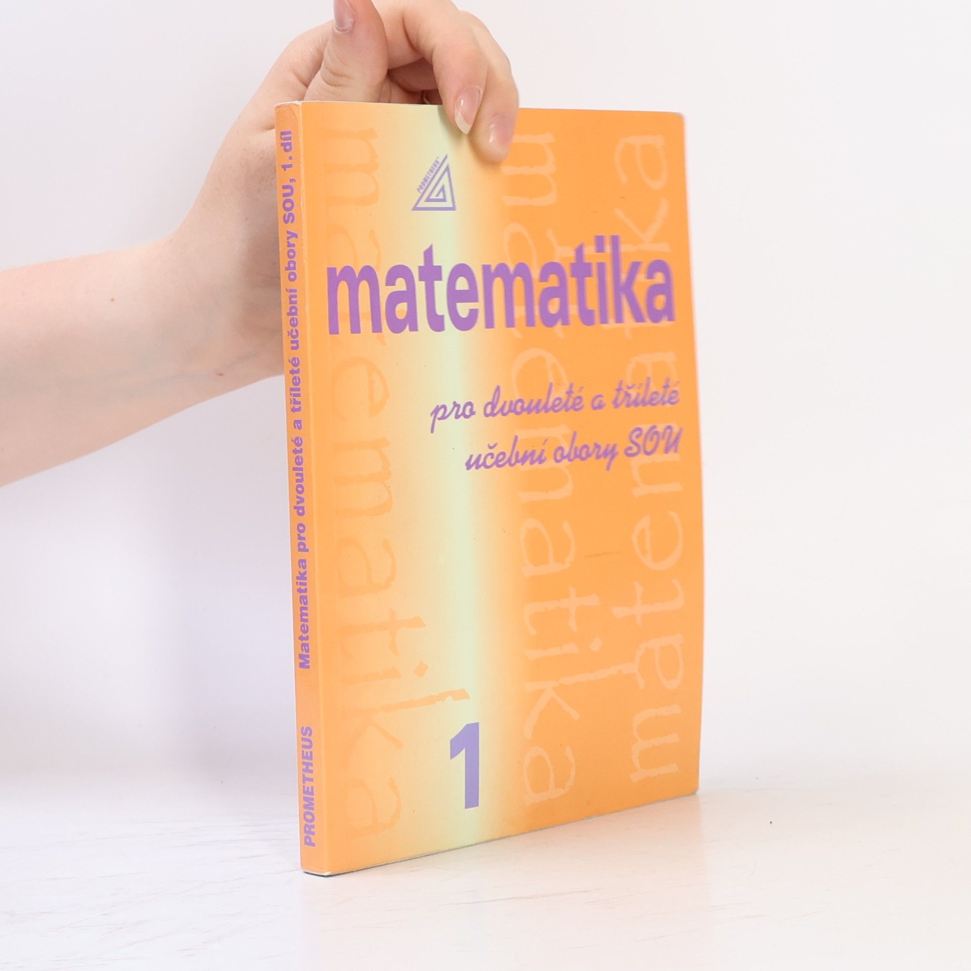 Emil Calda Matematika pro dvouleté a tříleté učební obory SOU. 1. díl