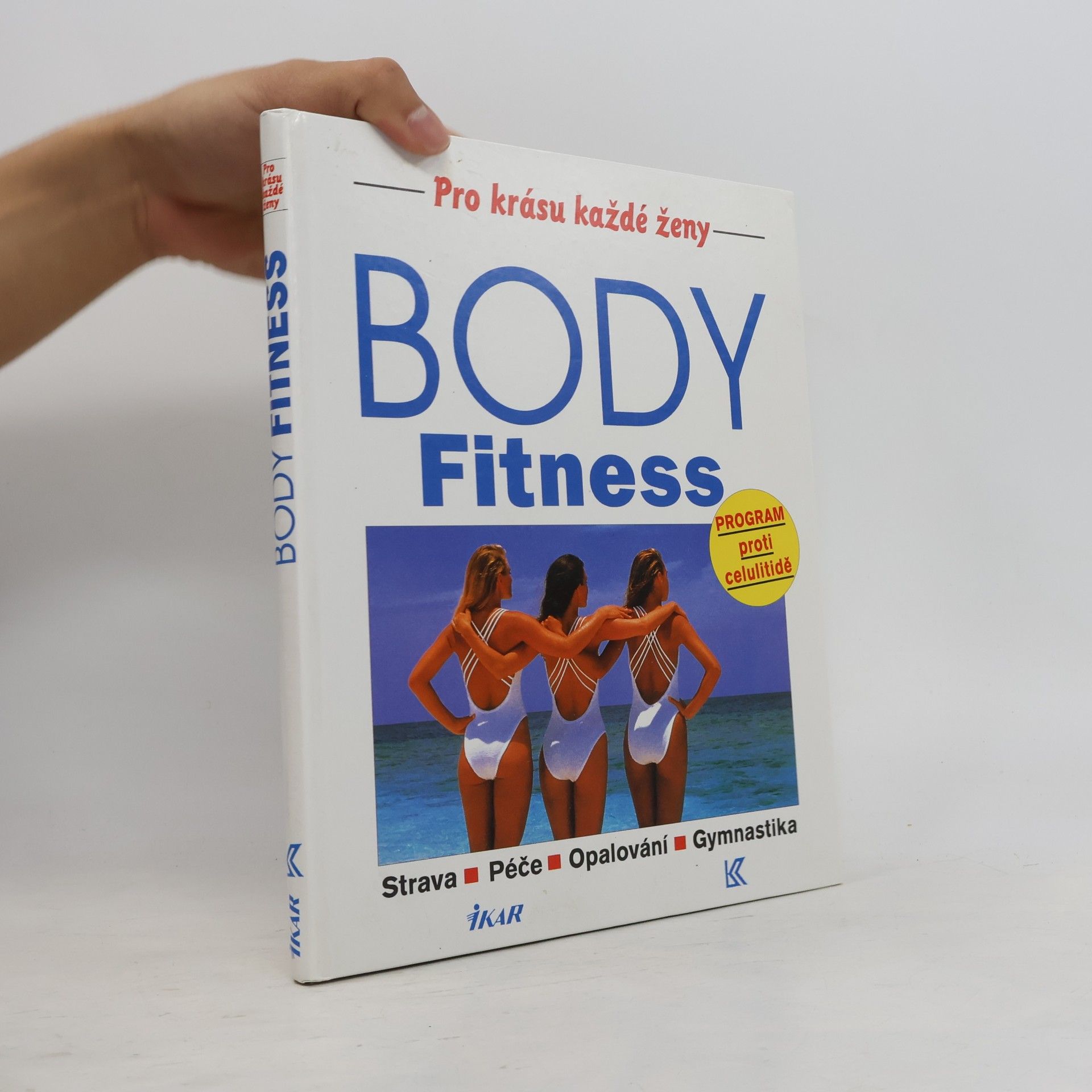 Rudolf Řežábek Body fitness: Strava, péče, opalování, gymnastika: Program proti celulitidě