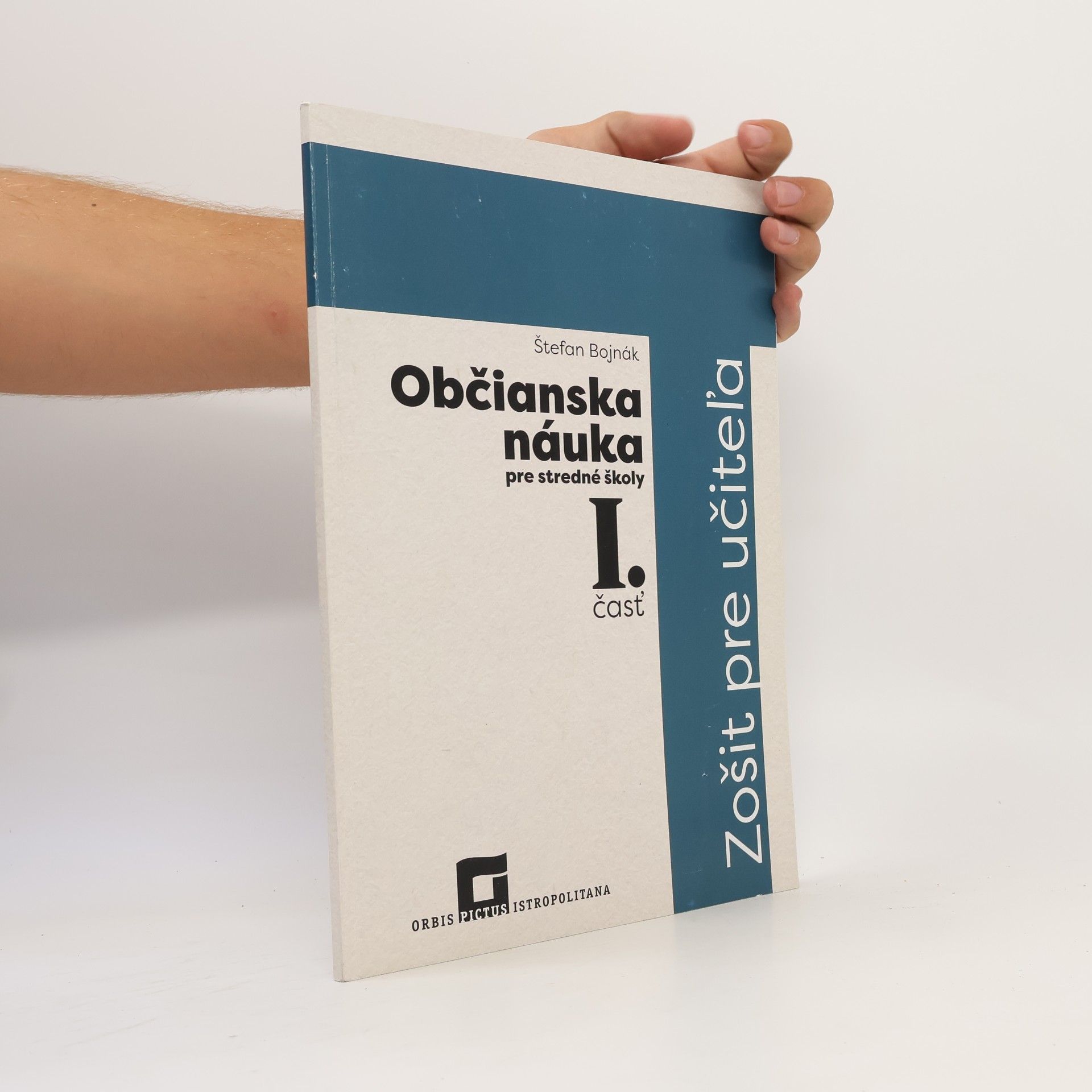 Štefan Bojnák Občianska náuka pre stredné školy 1. časť - Zošit pre učiteľa