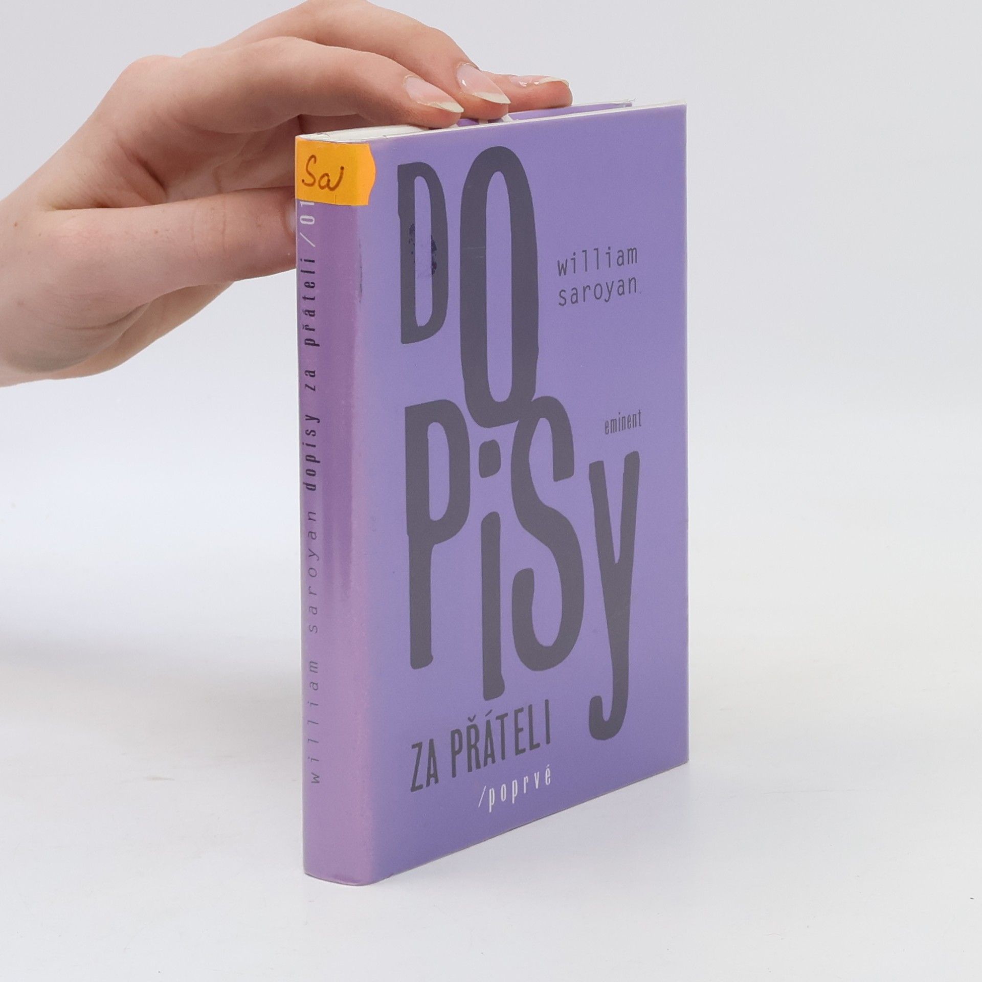 William Saroyan Dopisy za přáteli. Poprvé