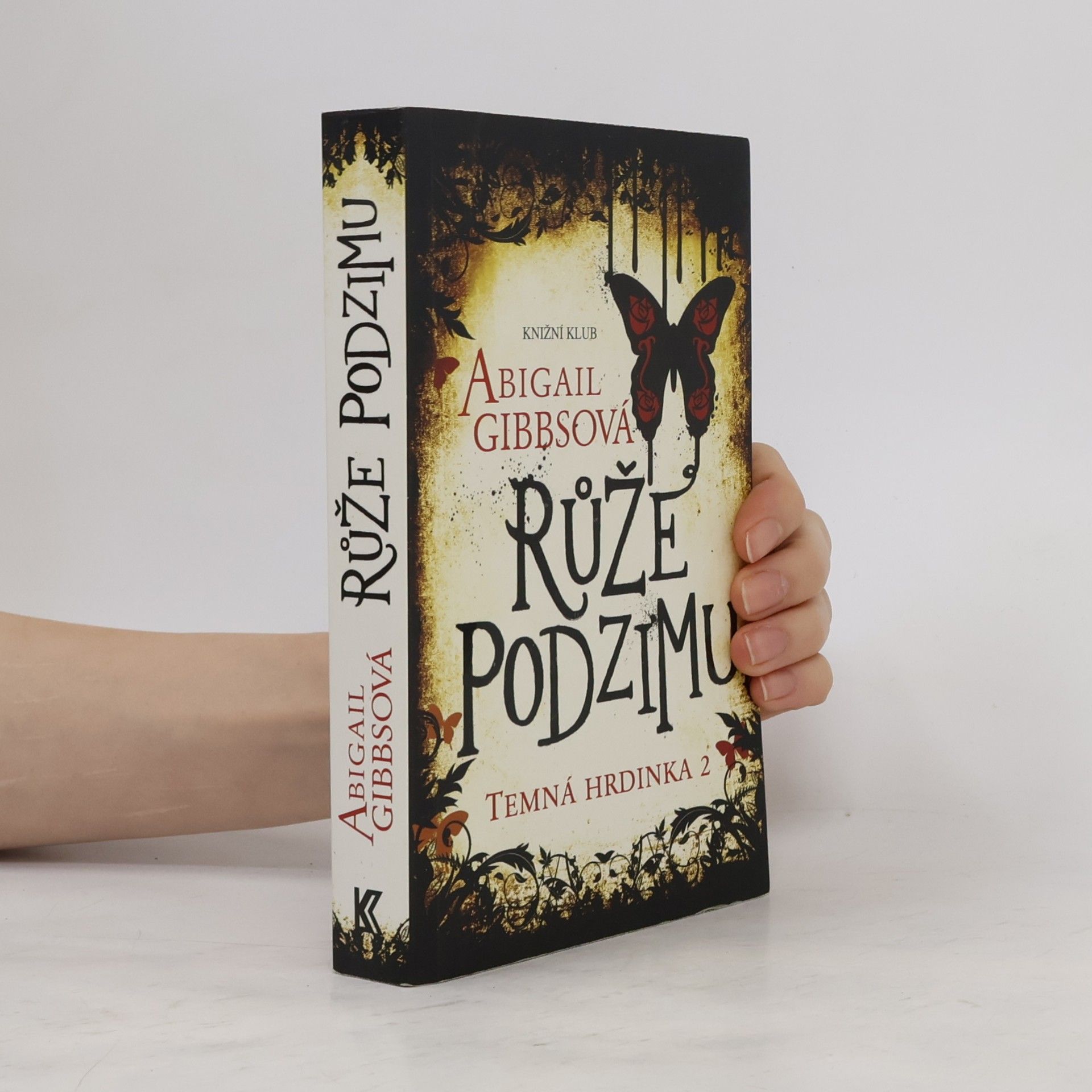 Abigail Gibbs Růže podzimu. Temná hrdinka. Díl 2.