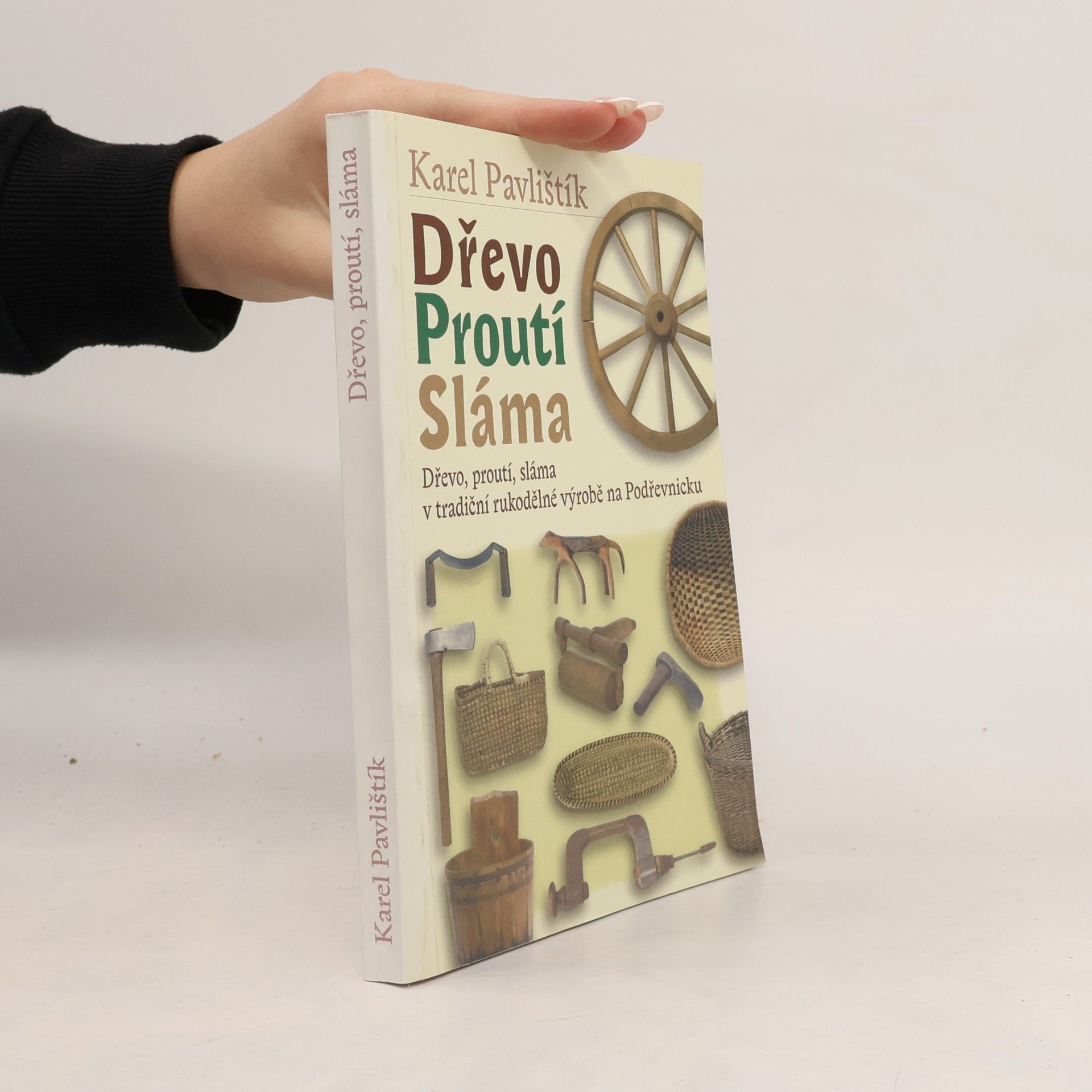 Dřevo, proutí, sláma v tradiční rukodělné výrobě na Podřevnicku