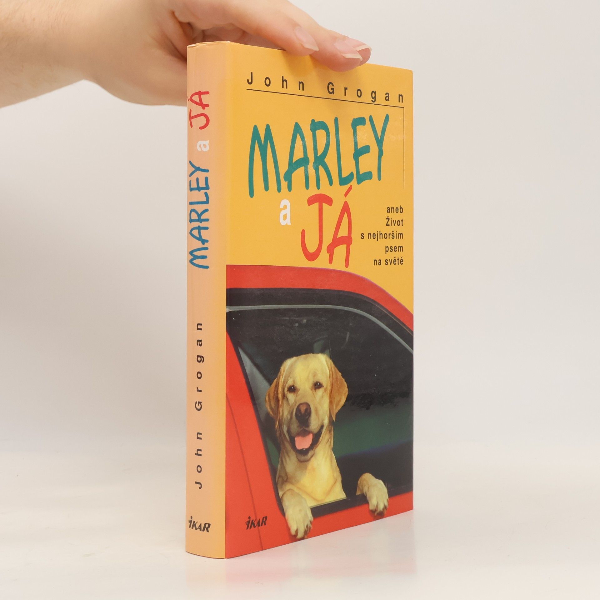 John Grogan Marley a já