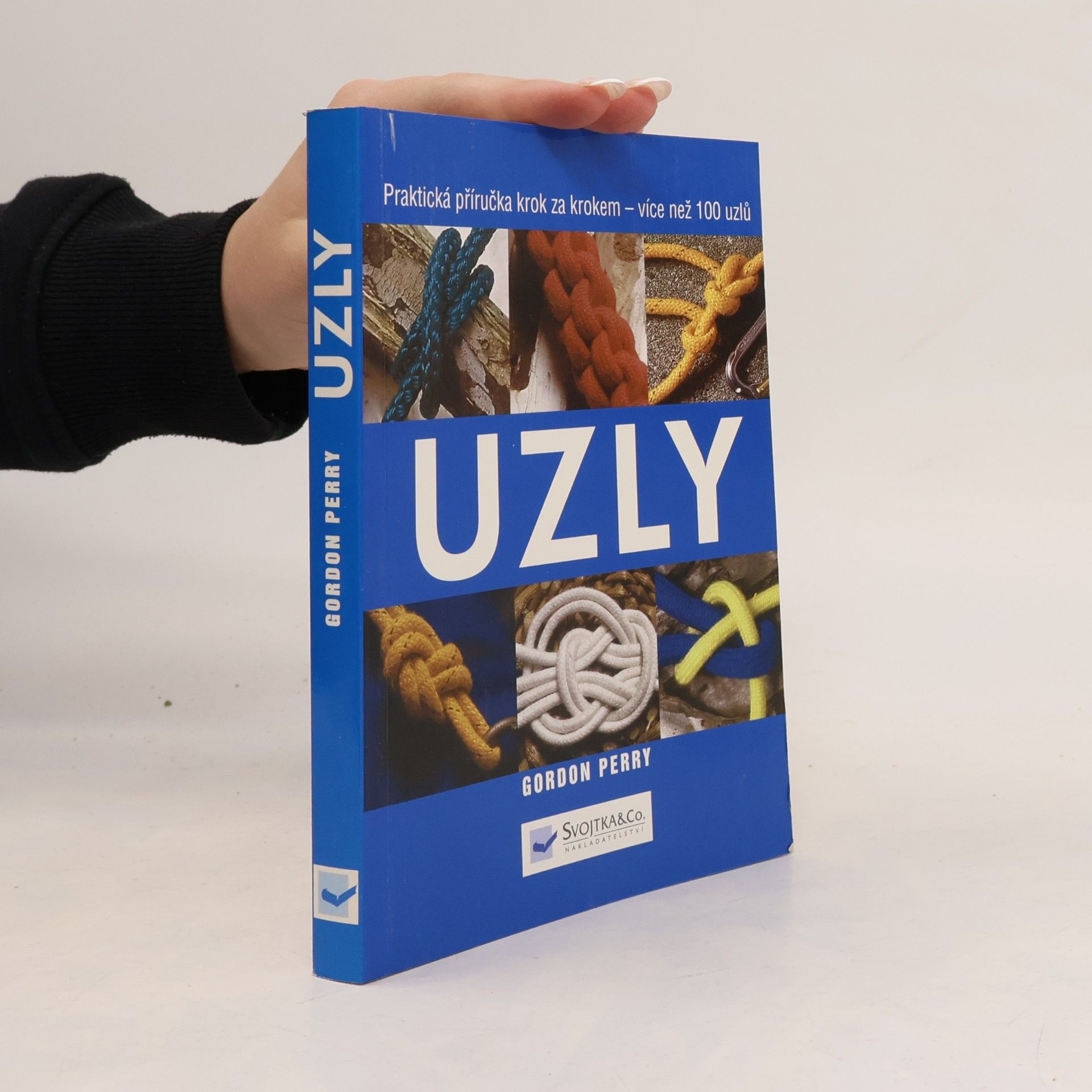 Pavel Wurm Uzly: Praktický průvodce postupem vázání více než 100 uzlů