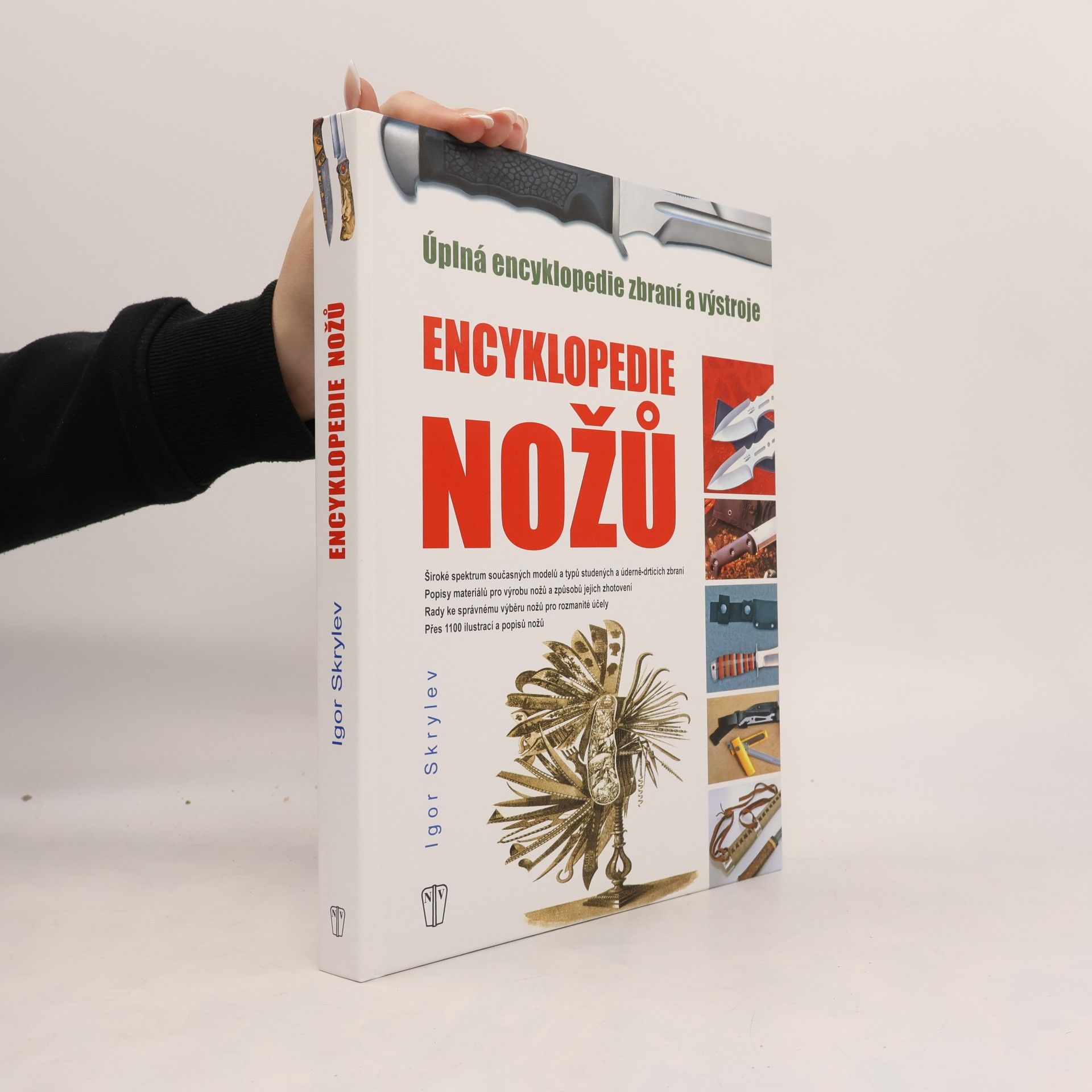 Igor Skrylev Encyklopedie nožů : úplná encyklopedie zbraní a výstroje
