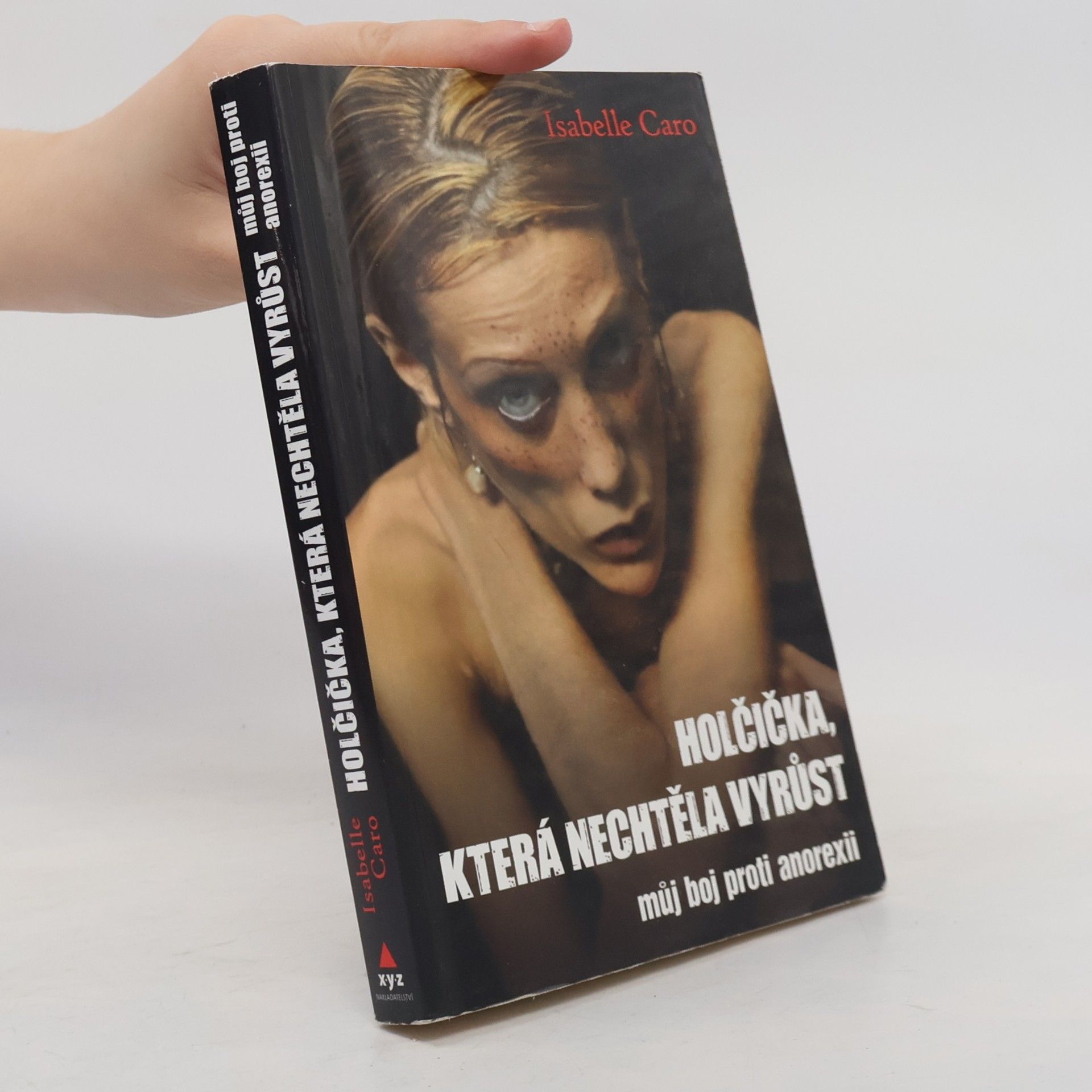 Isabelle Caro Holčička, která nechtěla vyrůst: Můj boj proti anorexii