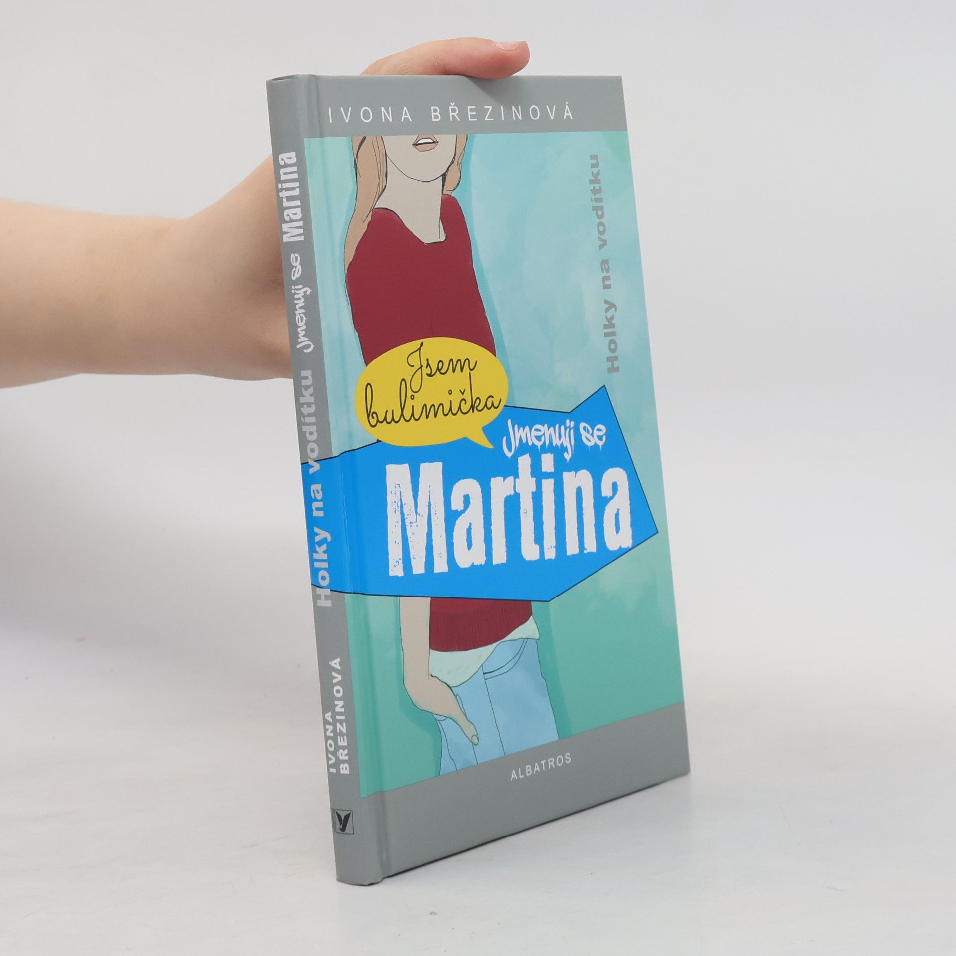 Ivona Březinová Holky na vodítku. Jmenuji se Martina
