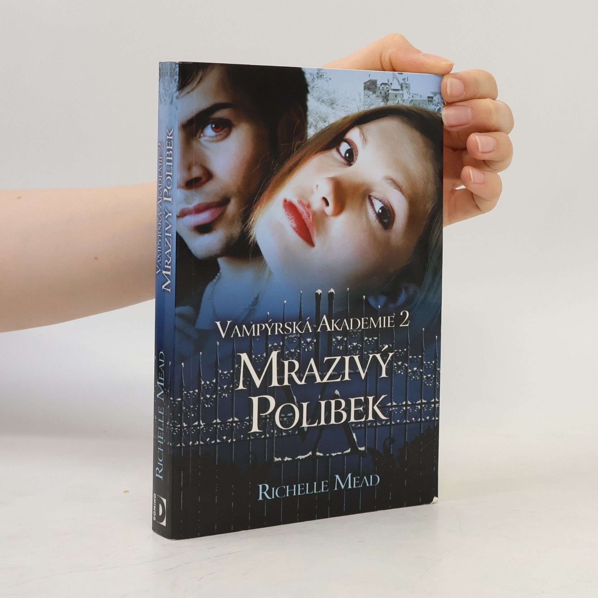 Vampýrská akademie 2: Mrazivý polibek