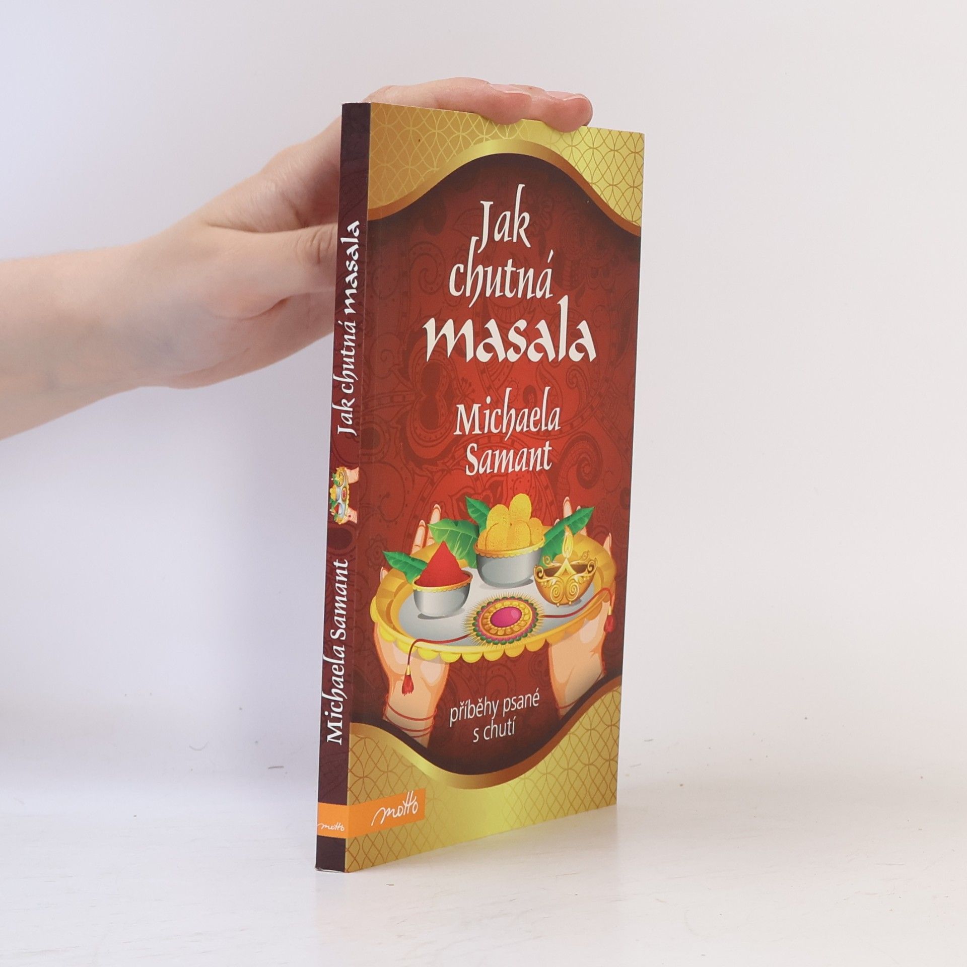 Michaela Samant Jak chutná masala: Příběhy psané s chutí
