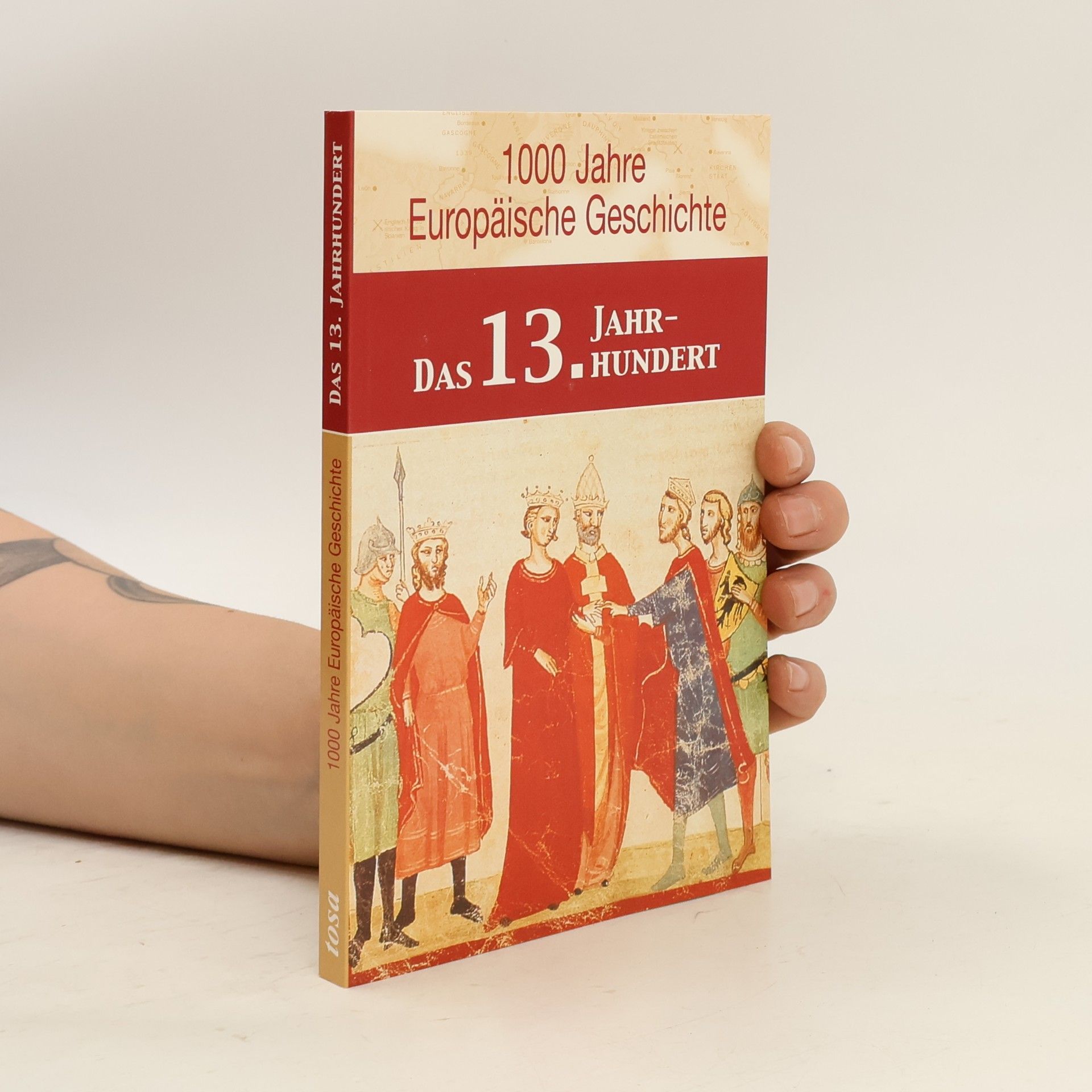Ulrike Rathjen 1000 Jahre Europäische Geschichte: Das 13. Jahrhundert