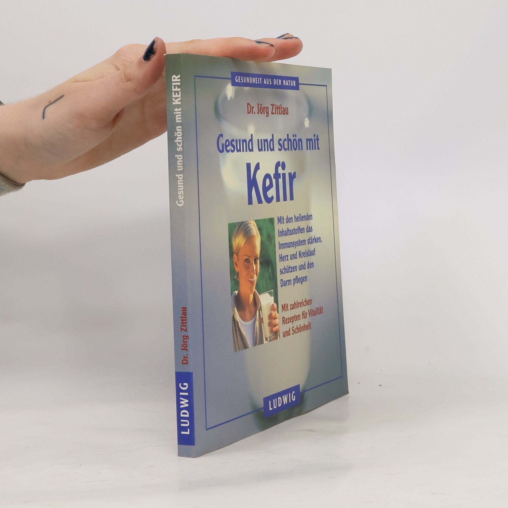 Jörg Zittlau Gesund und schön mit Kefir