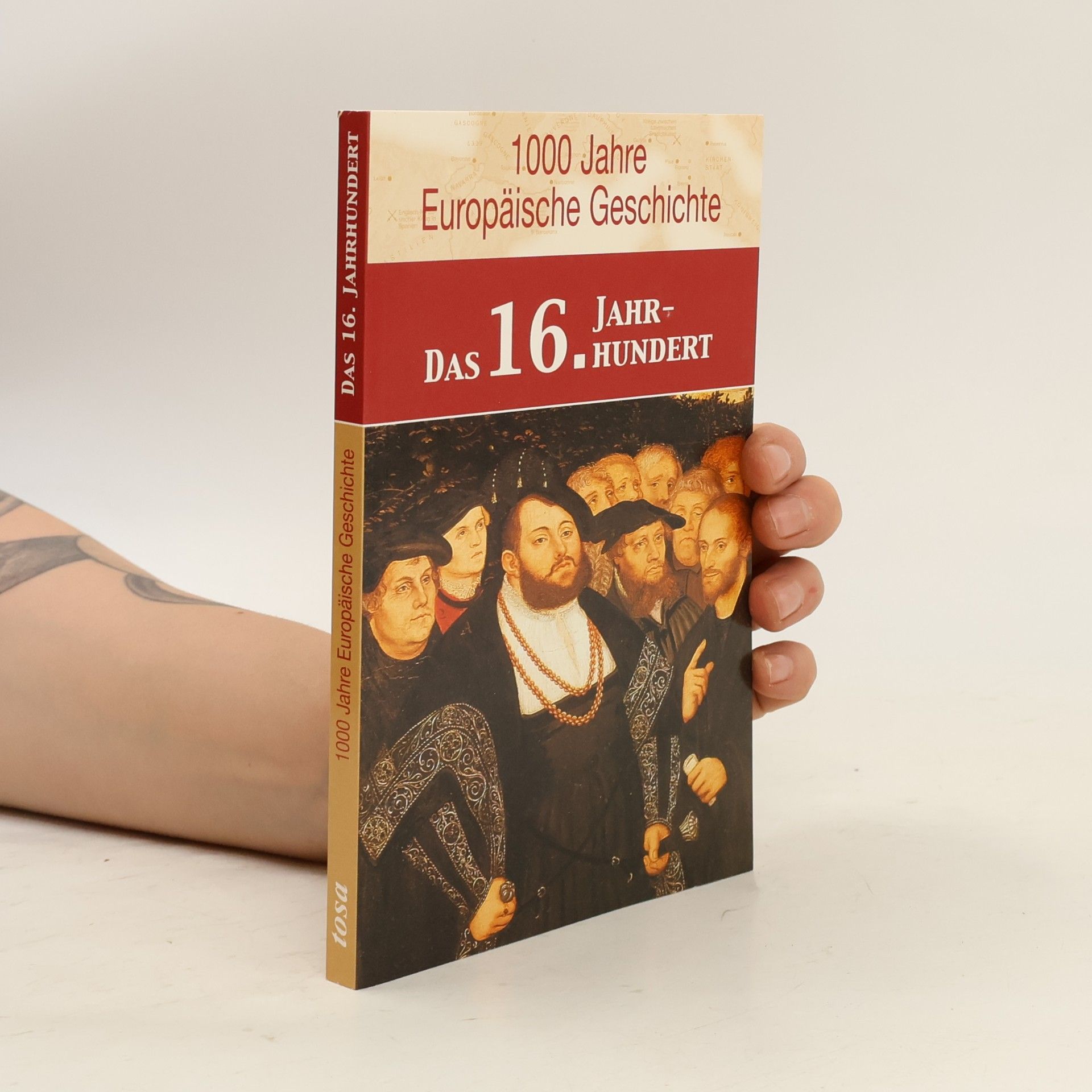 1000 Jahre Europäische Geschichte: Das 16. Jahrhundert