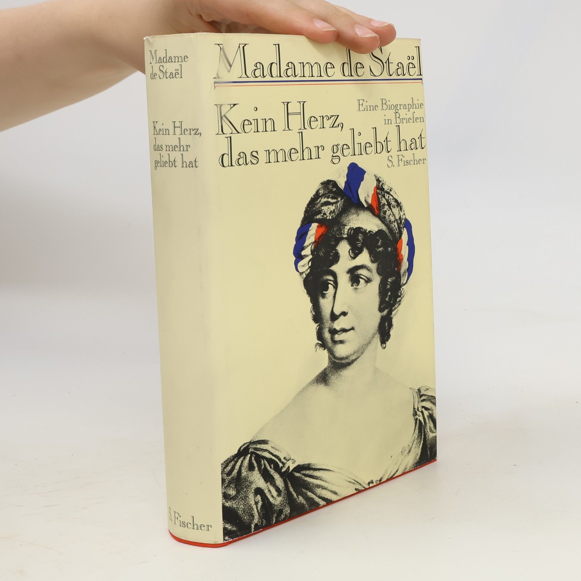 Anne Louise Germaine de Staël-Holstein Kein Herz, das mehr geliebt hat