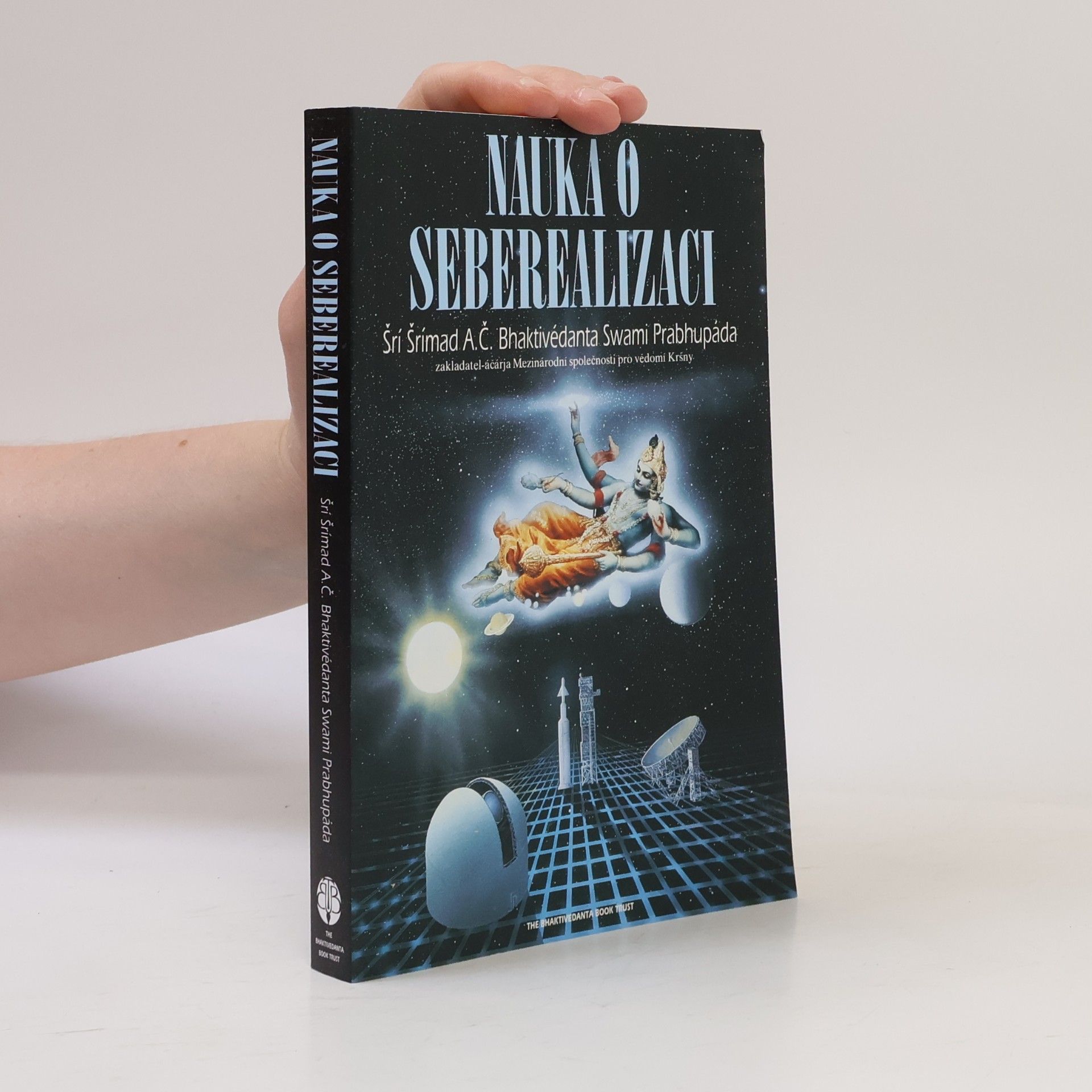 A. C. Bhaktivédánta Svámí Prabhupáda Nauka o seberealizaci