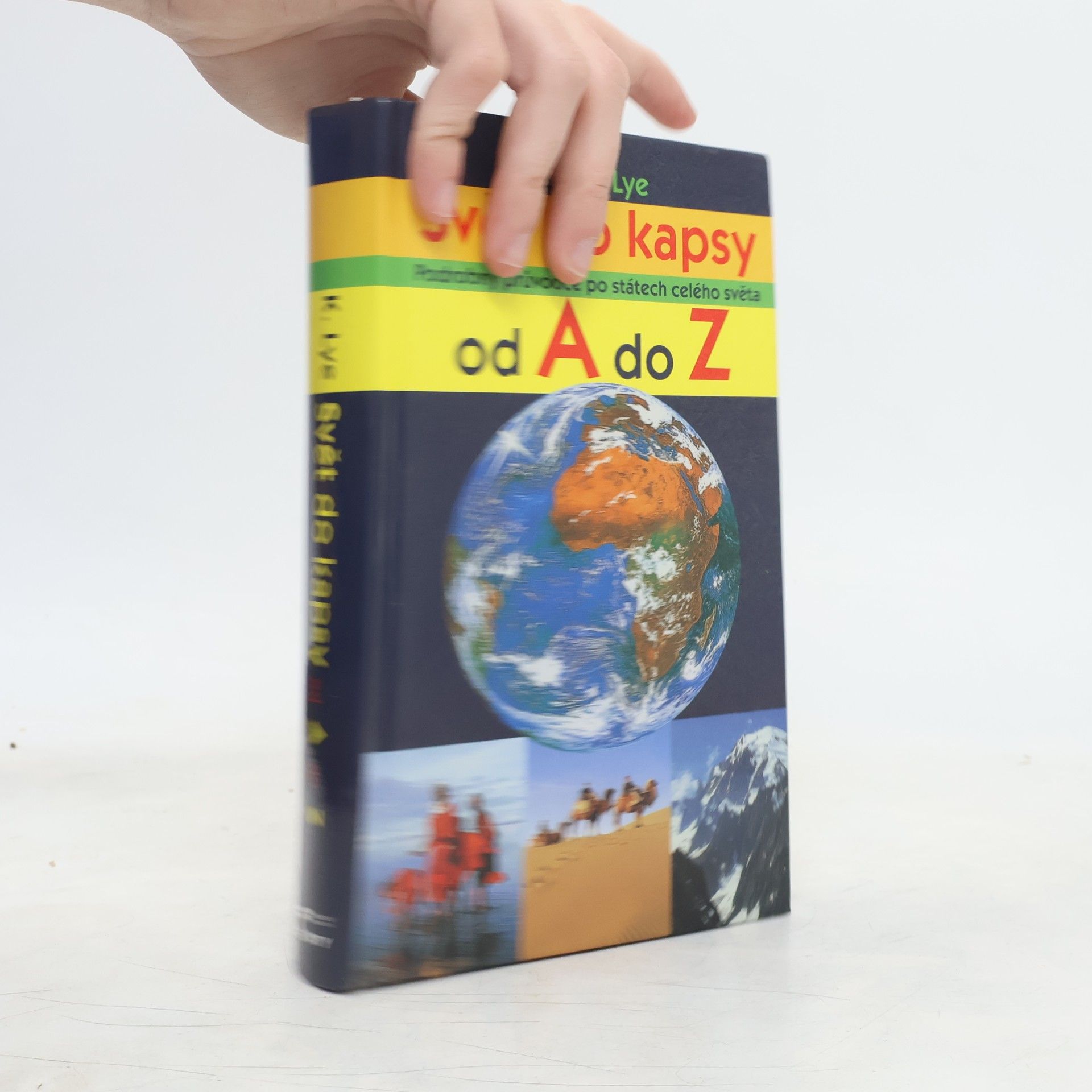 Keith Lye Svět do kapsy: Podrobný průvodce po státech celého světa od A do Z