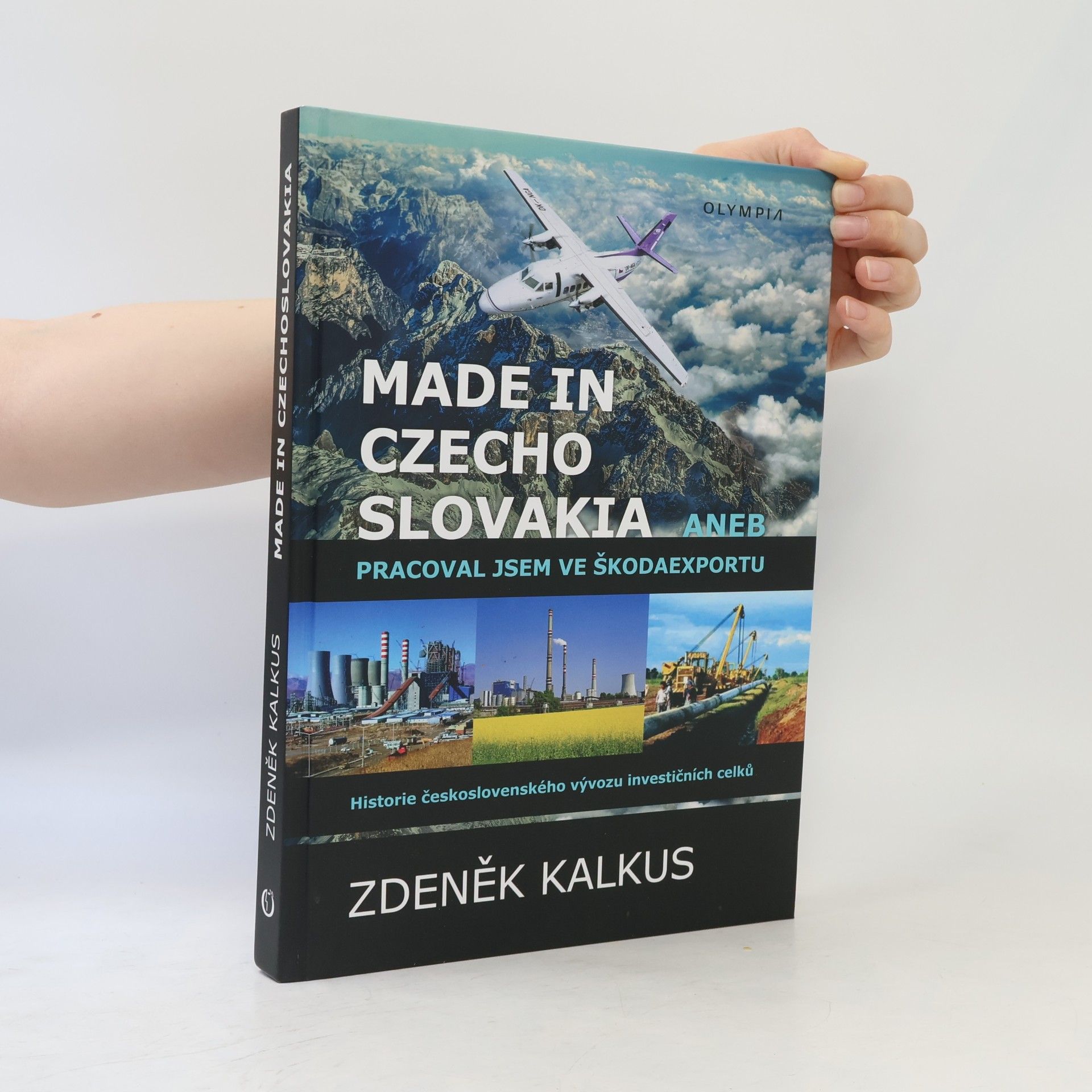 Zdeněk Kalkus Made In Czechoslovakia aneb pracoval jsem ve Škodaexportu