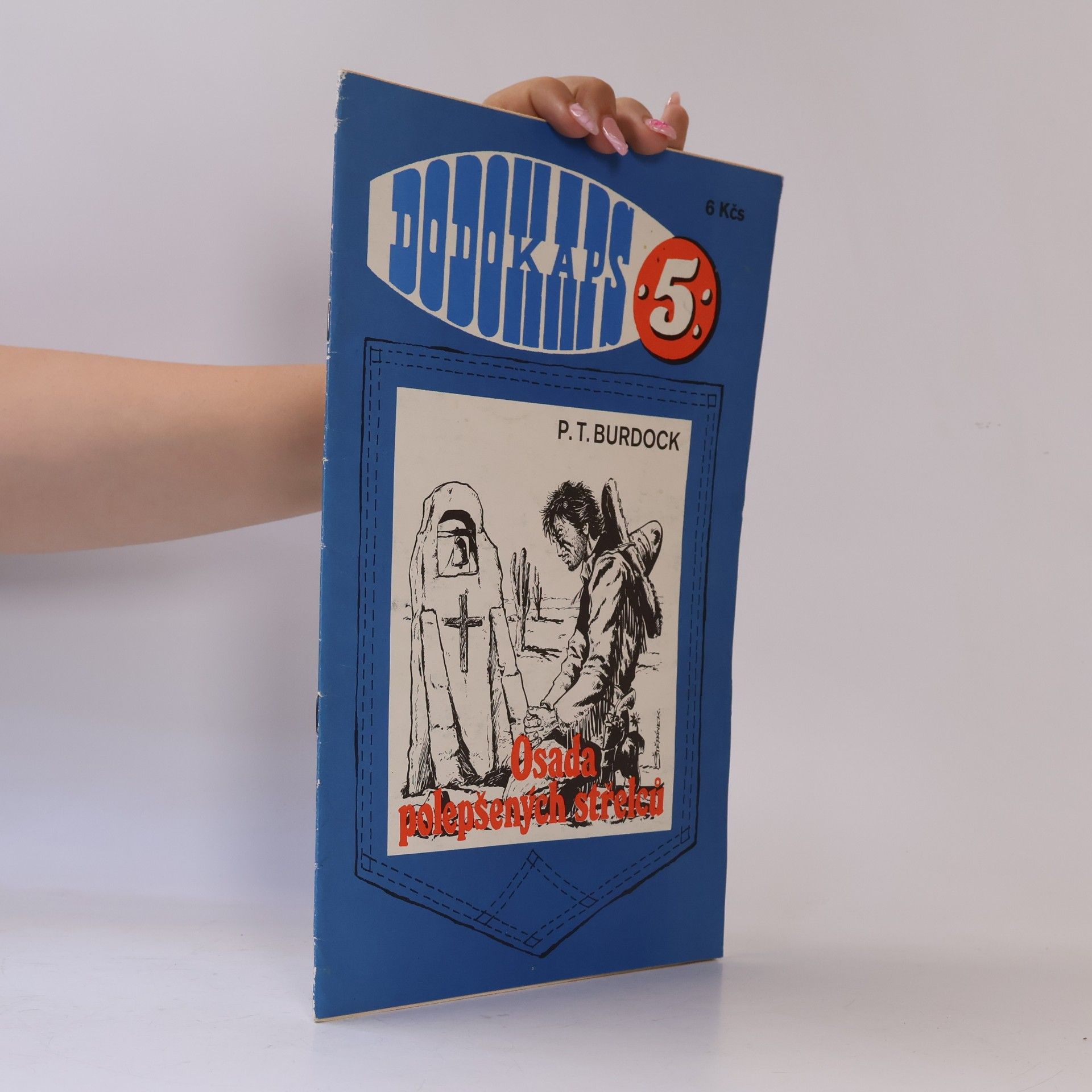 P. T. Burdock Dodokaps 5. Osada polepšených střelců