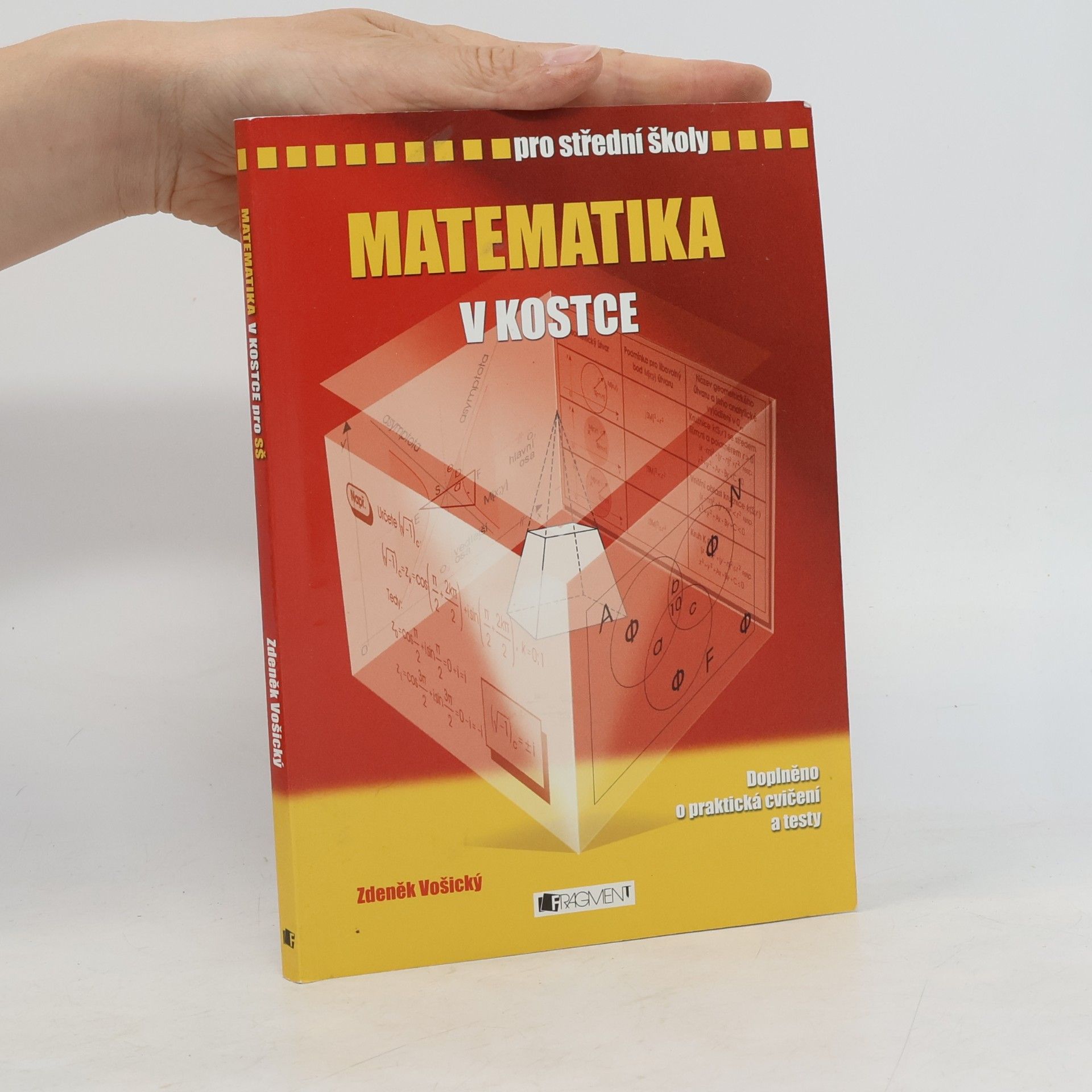 Zdeněk Vošický Matematika v kostce. Pro střední školy