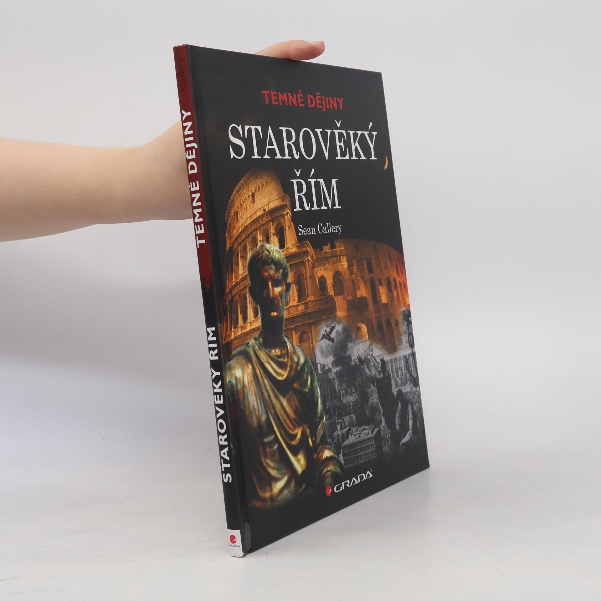 Sean Callery Starověký Řím. Temné dějiny