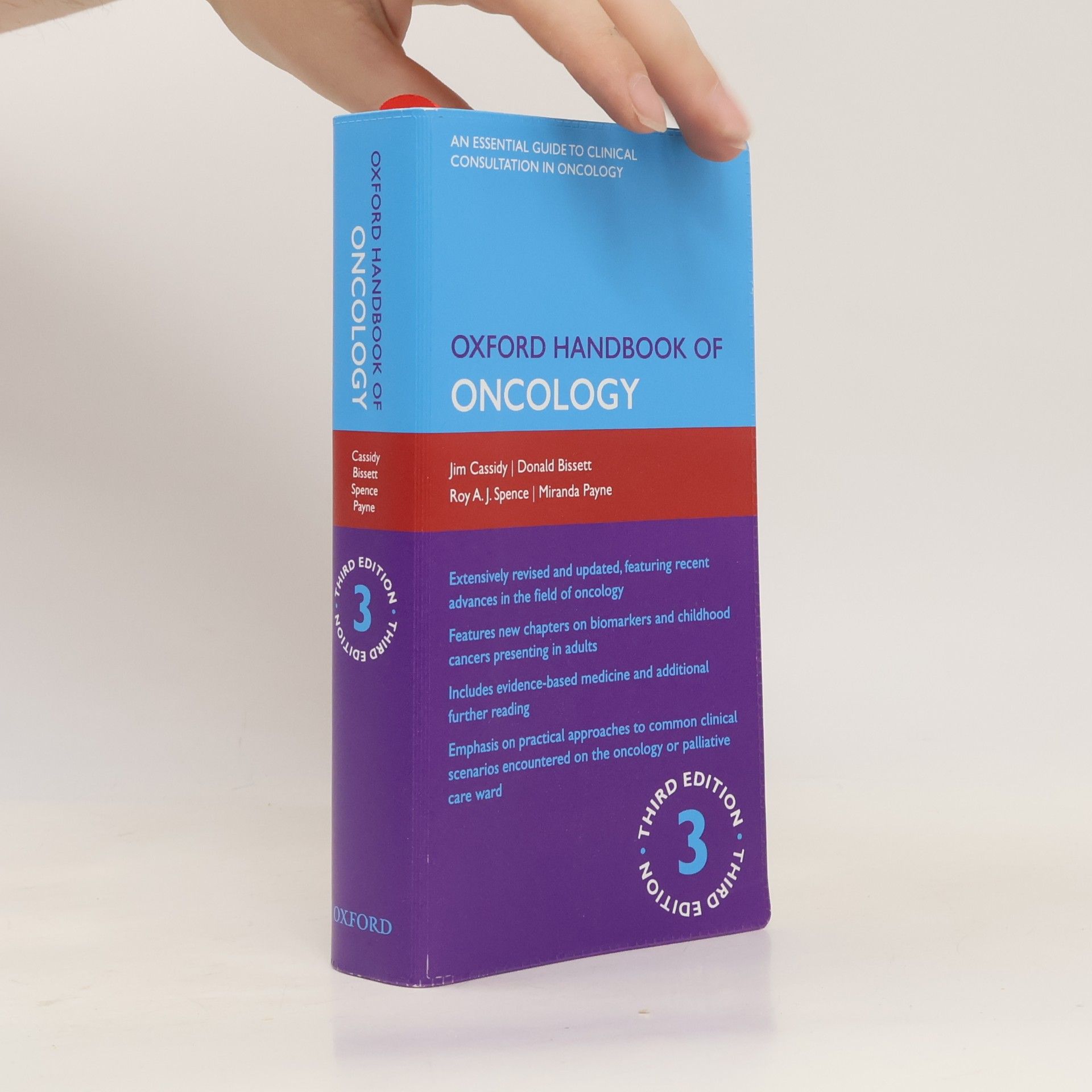 Roy A.J. Spence Oxford Handbooks - 3: Oxford Handbook of Oncology
