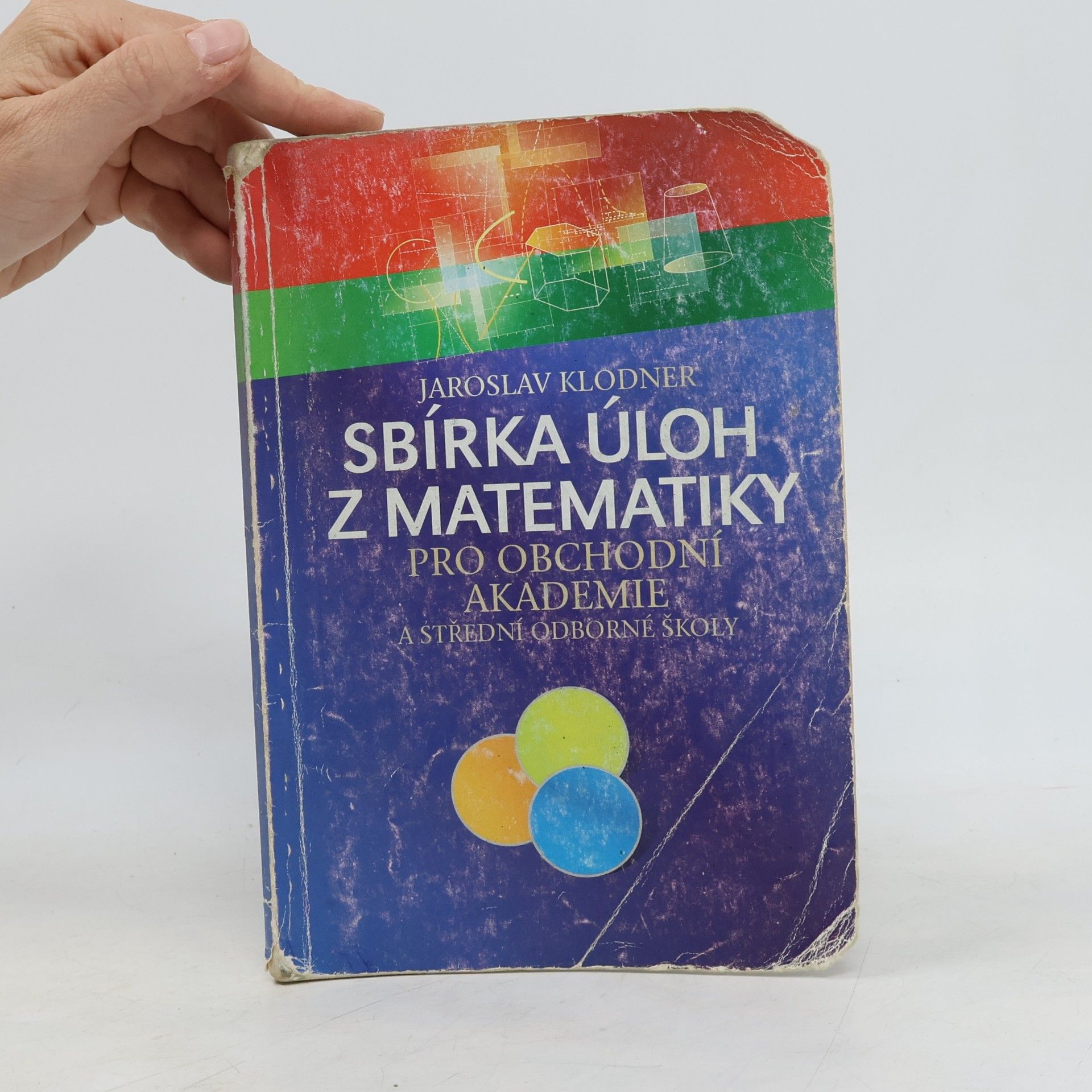 Jaroslav Klodner Sbírka úloh z matematiky pro obchodní akademie a střední odborné školy