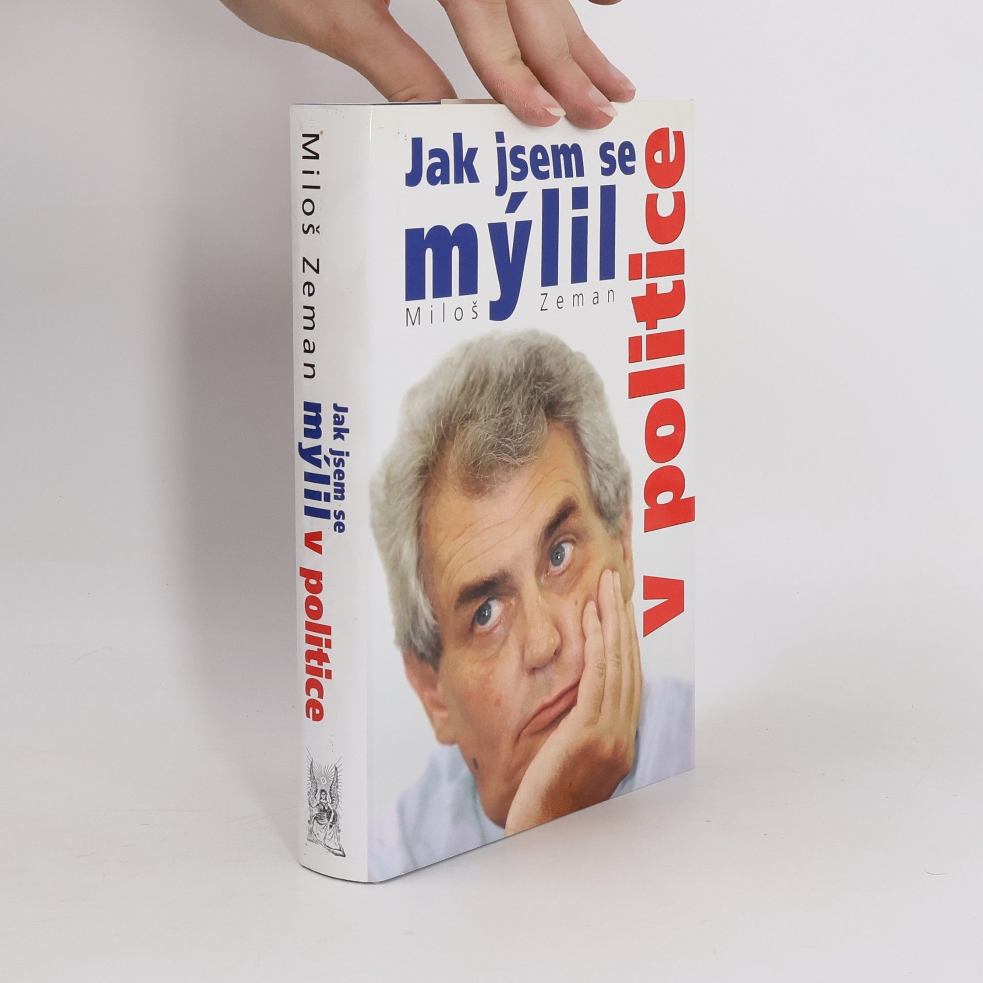 Miloš Zeman Jak jsem se mýlil v politice