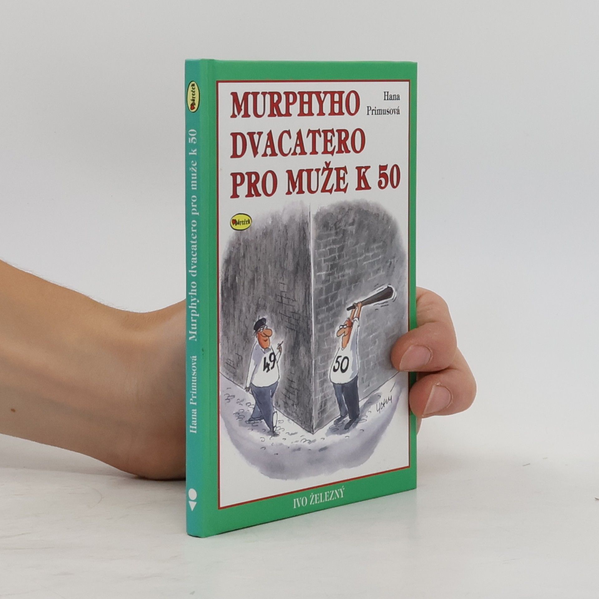Hana Primusová Murphyho dvacatero pro muže k 50