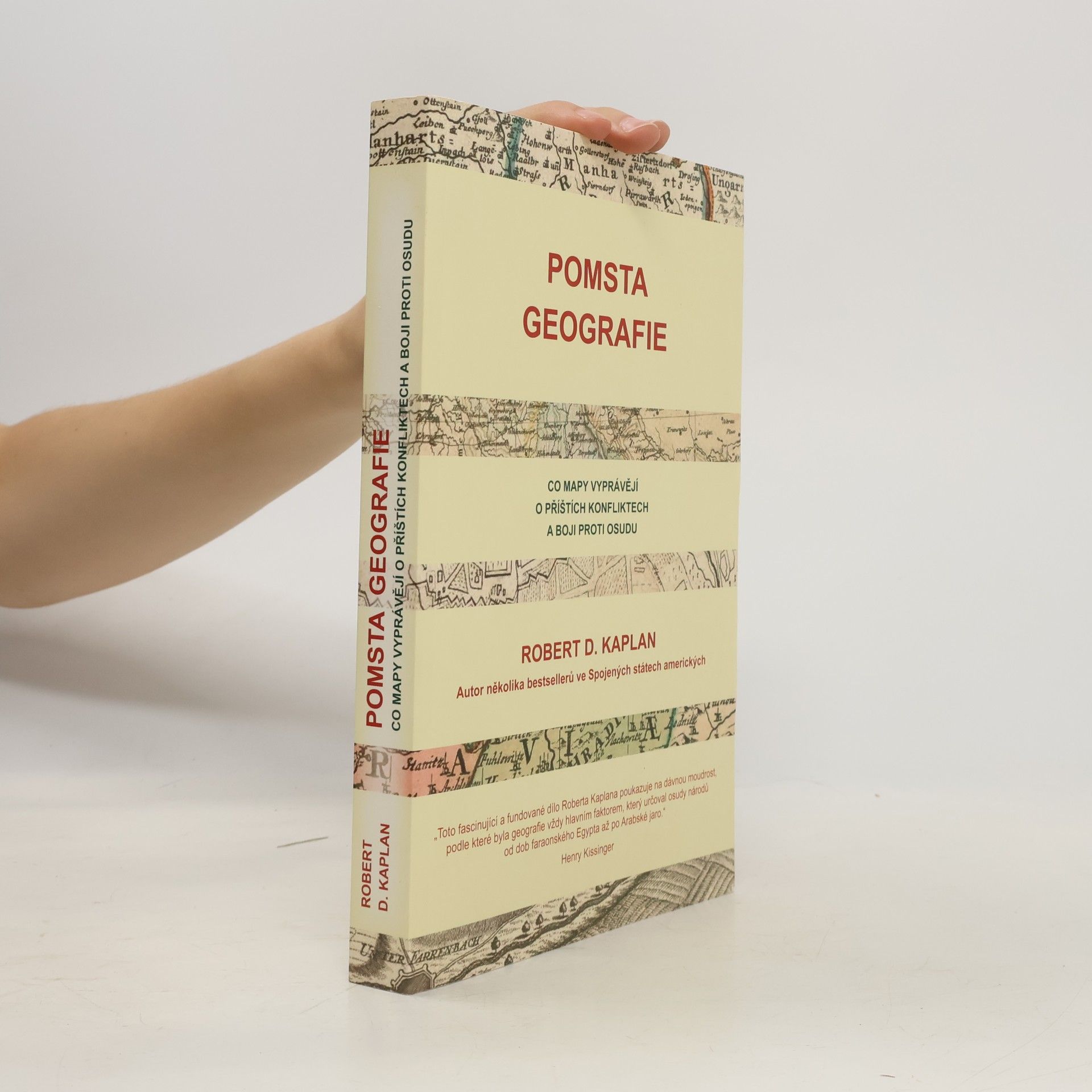 Robert D. Kaplan Pomsta geografie. Co mapy vyprávějí o příštích konfliktech a boji proti osudu