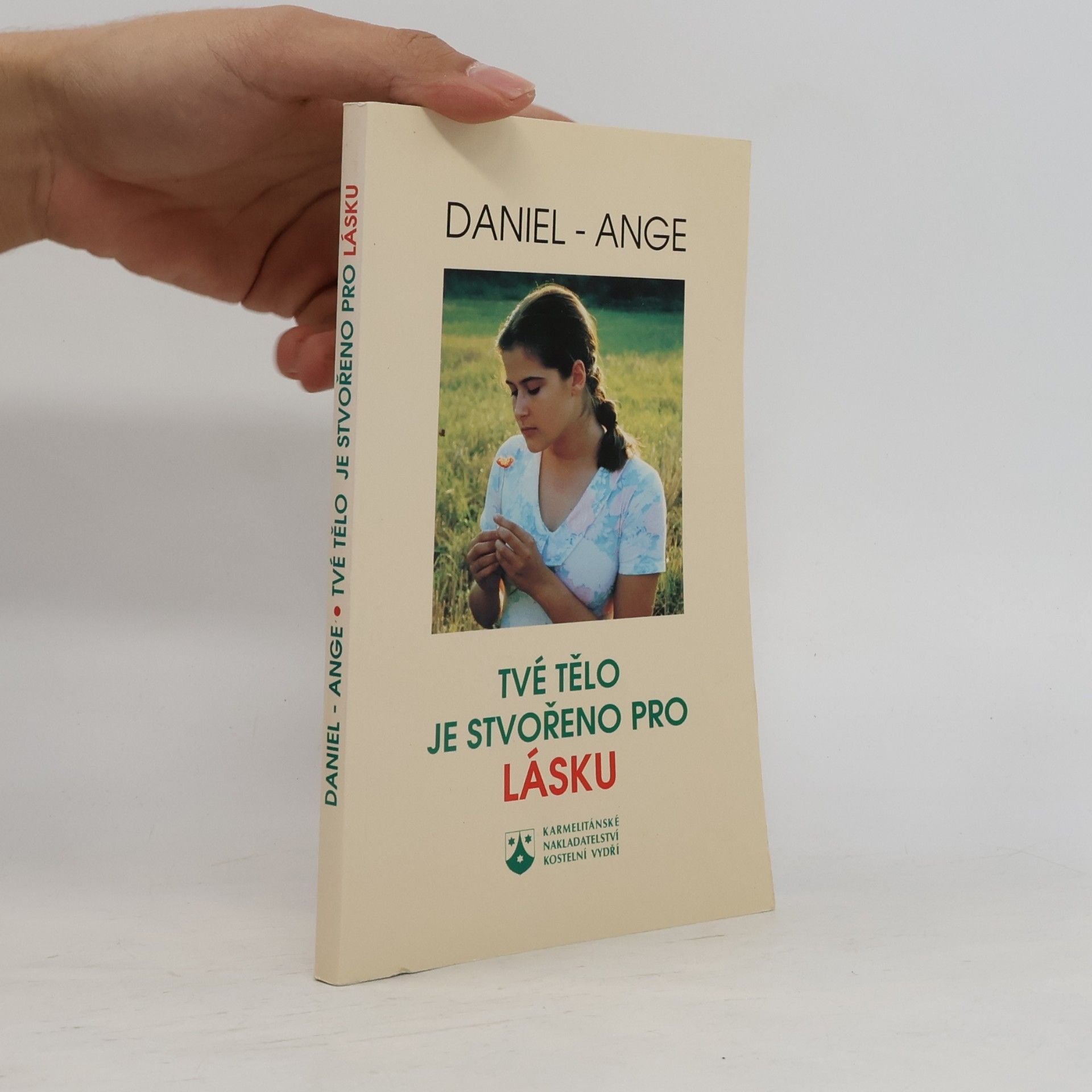 Daniel Ange Tvé tělo je stvořeno pro lásku