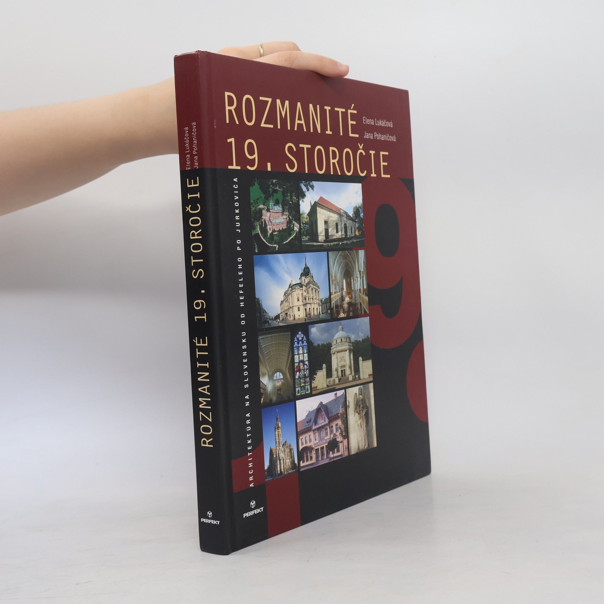 Rozmanité 19. storočie: Architektúra na Slovensku od Hefeleho po Jurkoviča