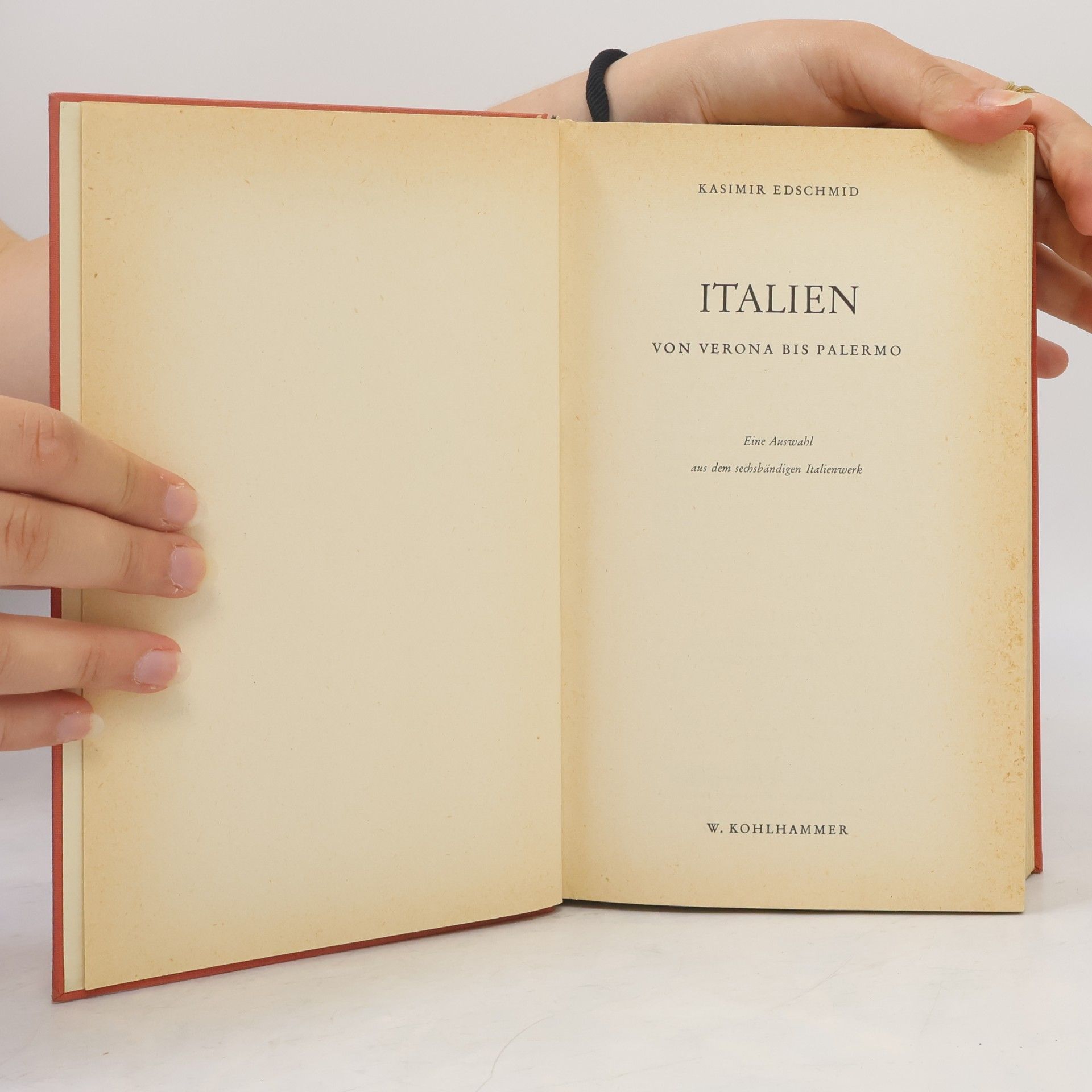 Kasimir Edschmid Italien. Zwischen Alpen und Apennin