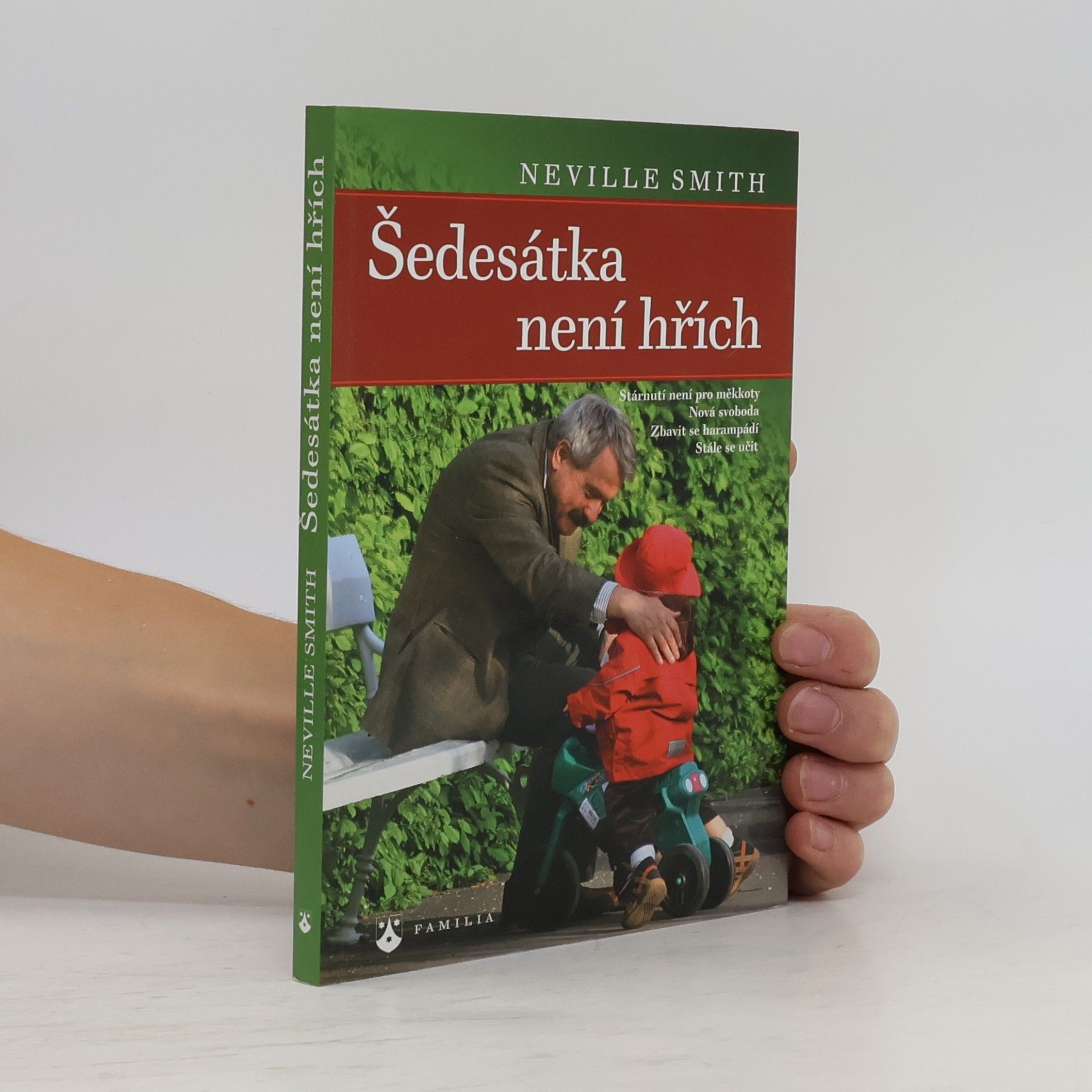 Neville Smith Šedesátka není hřích