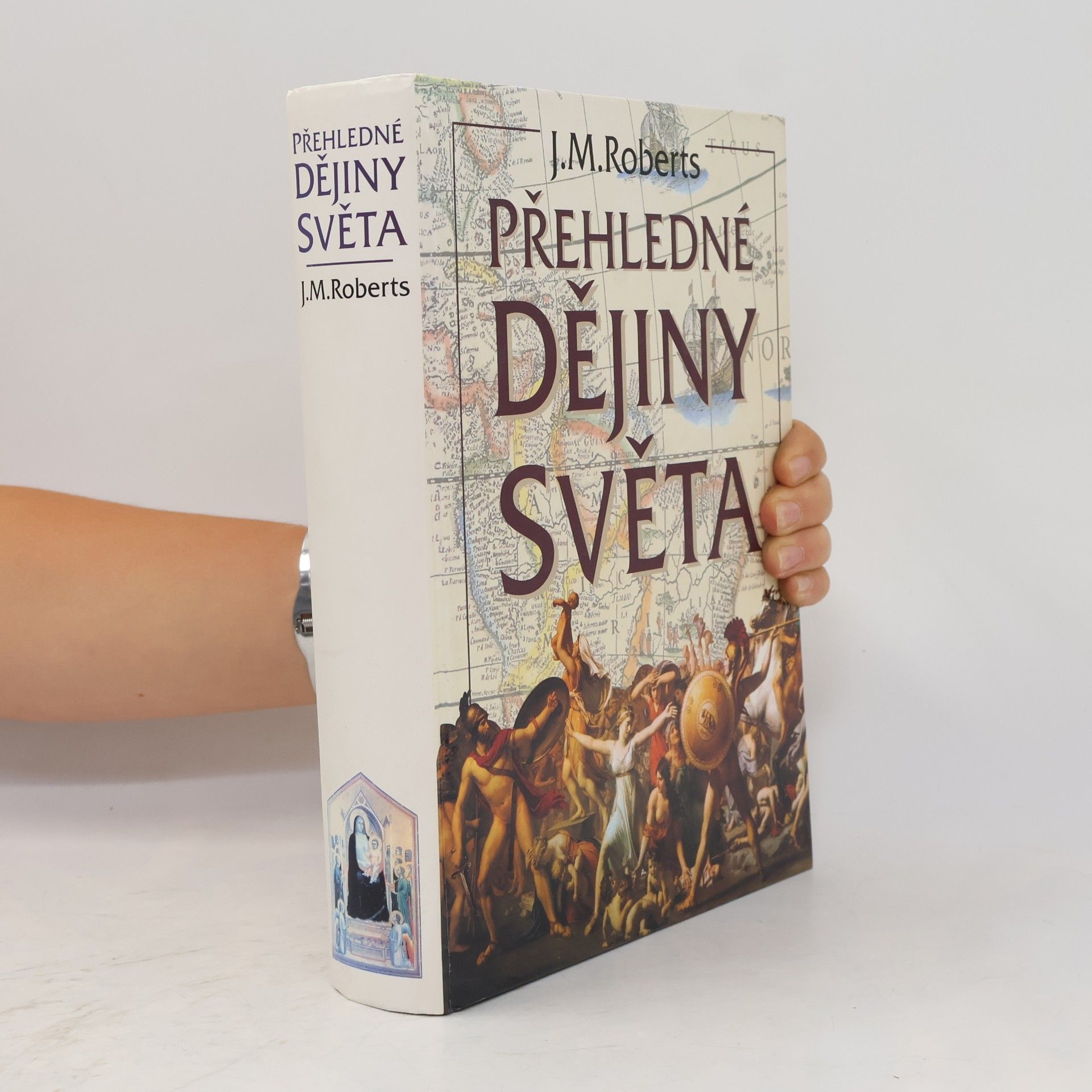 John Morris Roberts Přehledné dějiny světa