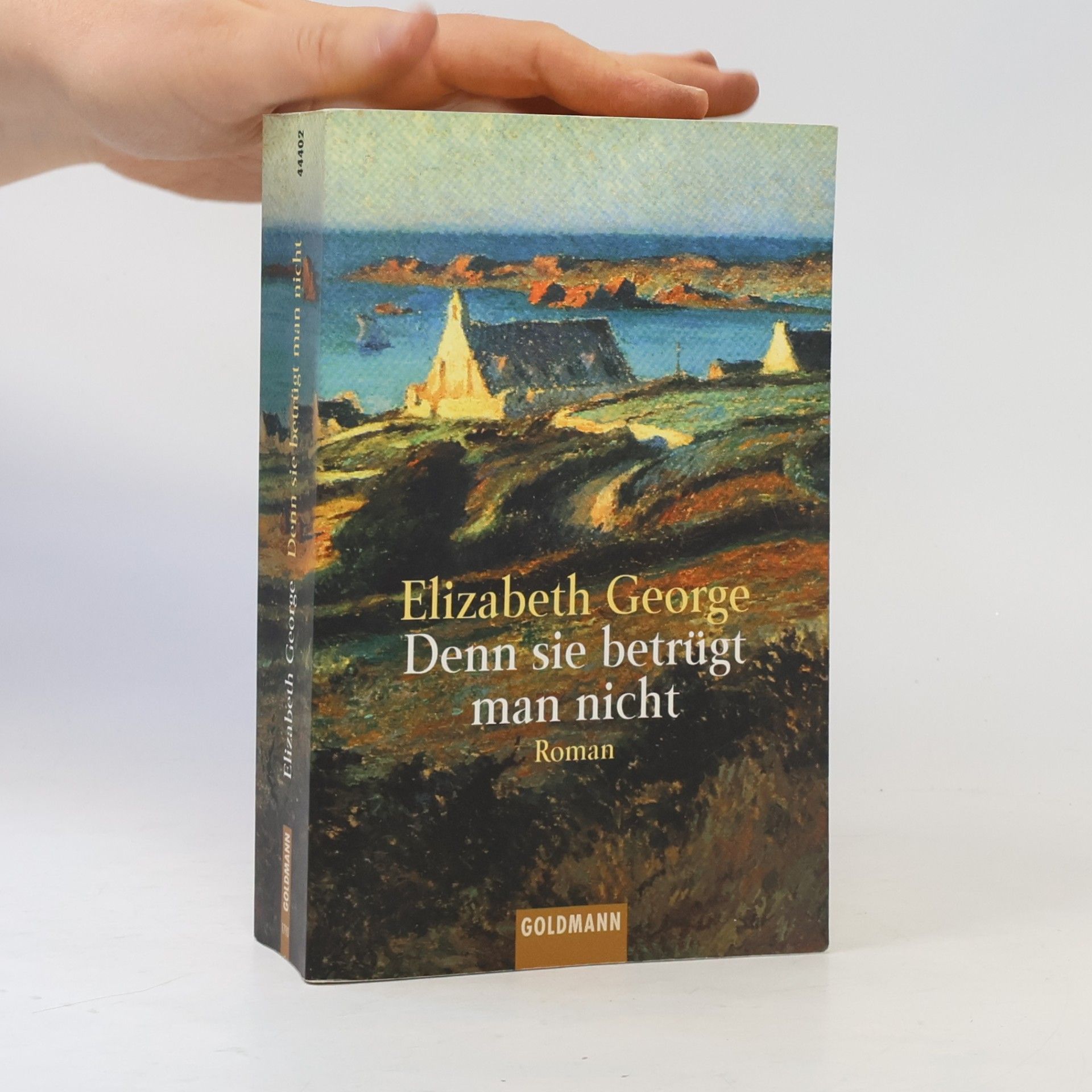 Elizabeth George Denn sie betrügt man nicht