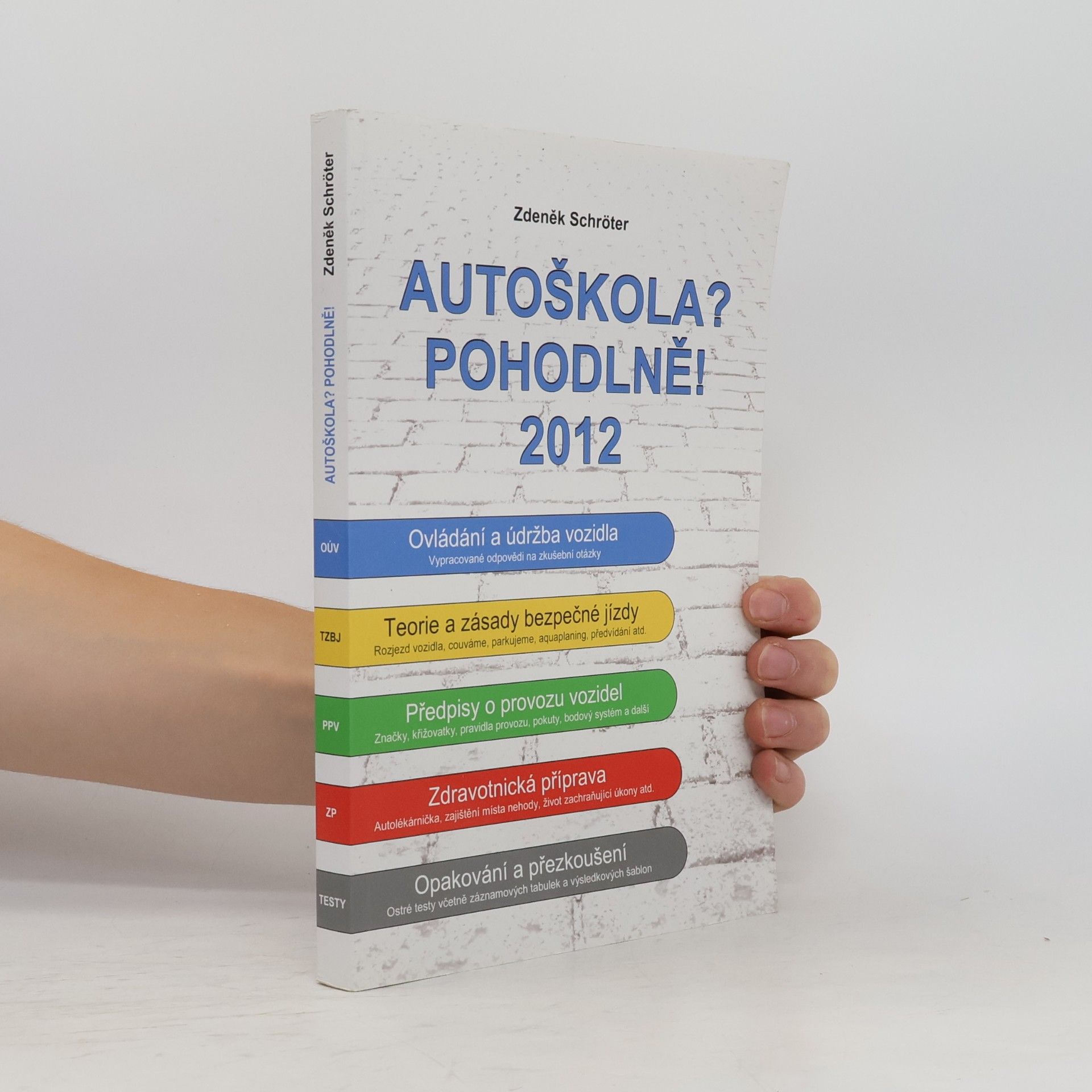 Zdeněk Schröter Autoškola? Pohodlně! : 2012