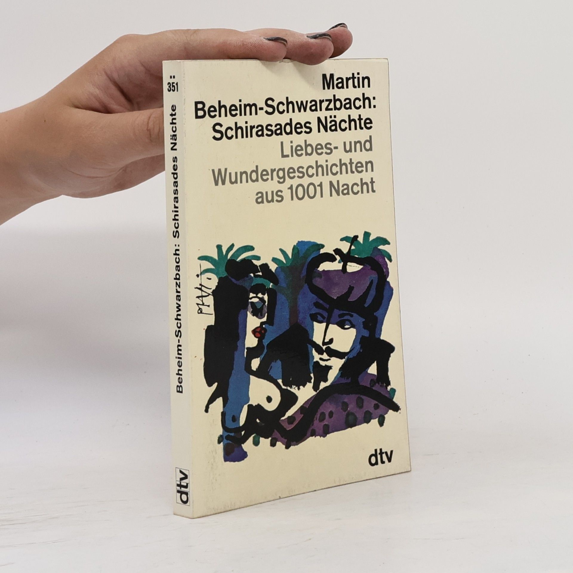 Martin BeheimSchwarzbach Schirasades Nächte. Liebes und Wundergeschichten aus 1001 Nacht