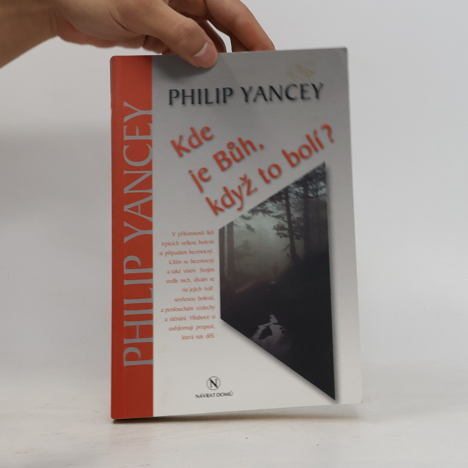 Philip D. Yancey Kde je Bůh, když to bolí?