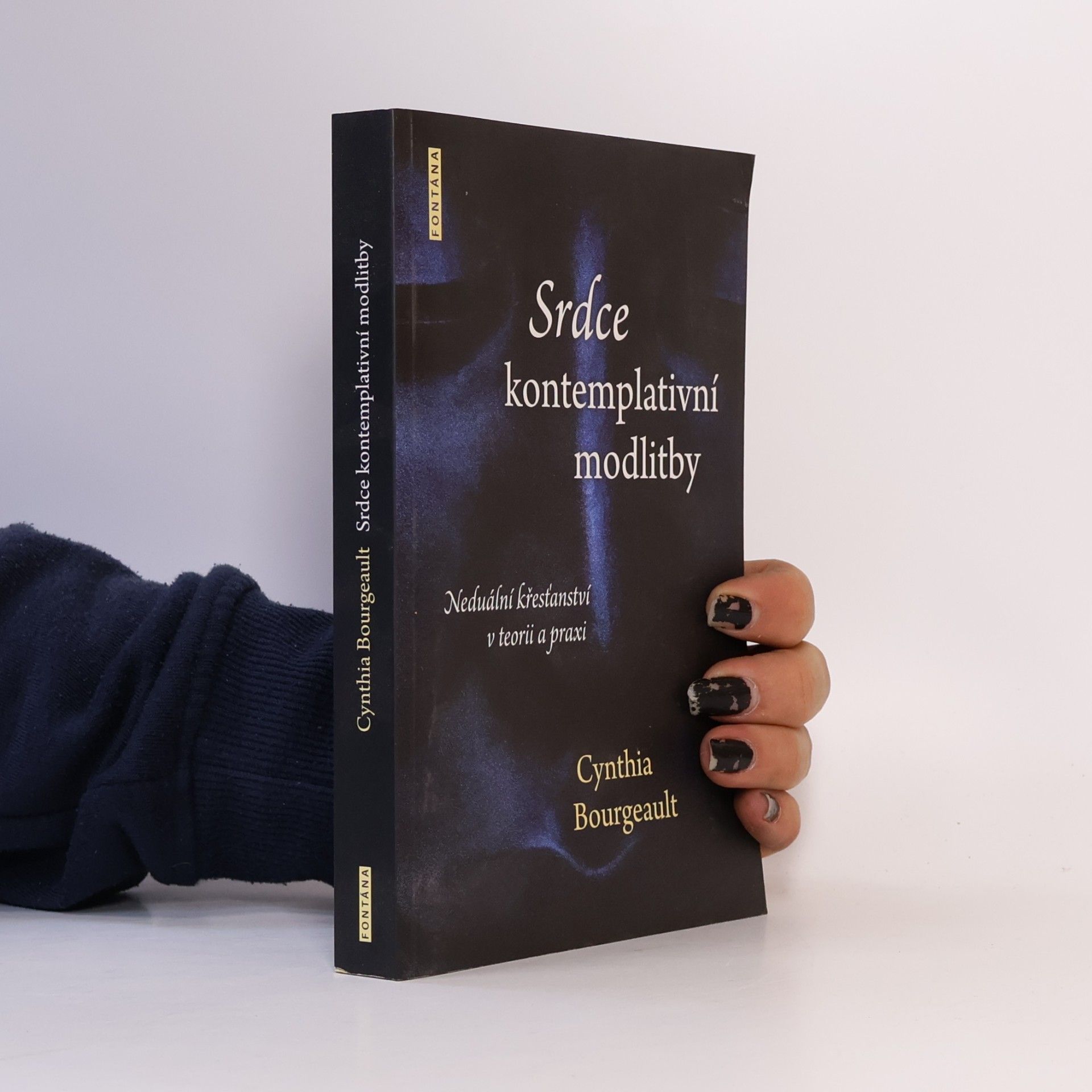 Cynthia Bourgeault Srdce kontemplativní modlitby