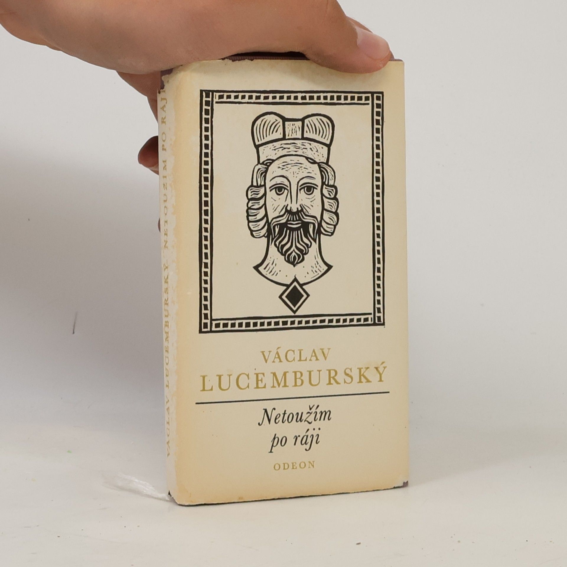 Václav Lucemburský Netoužím po ráji