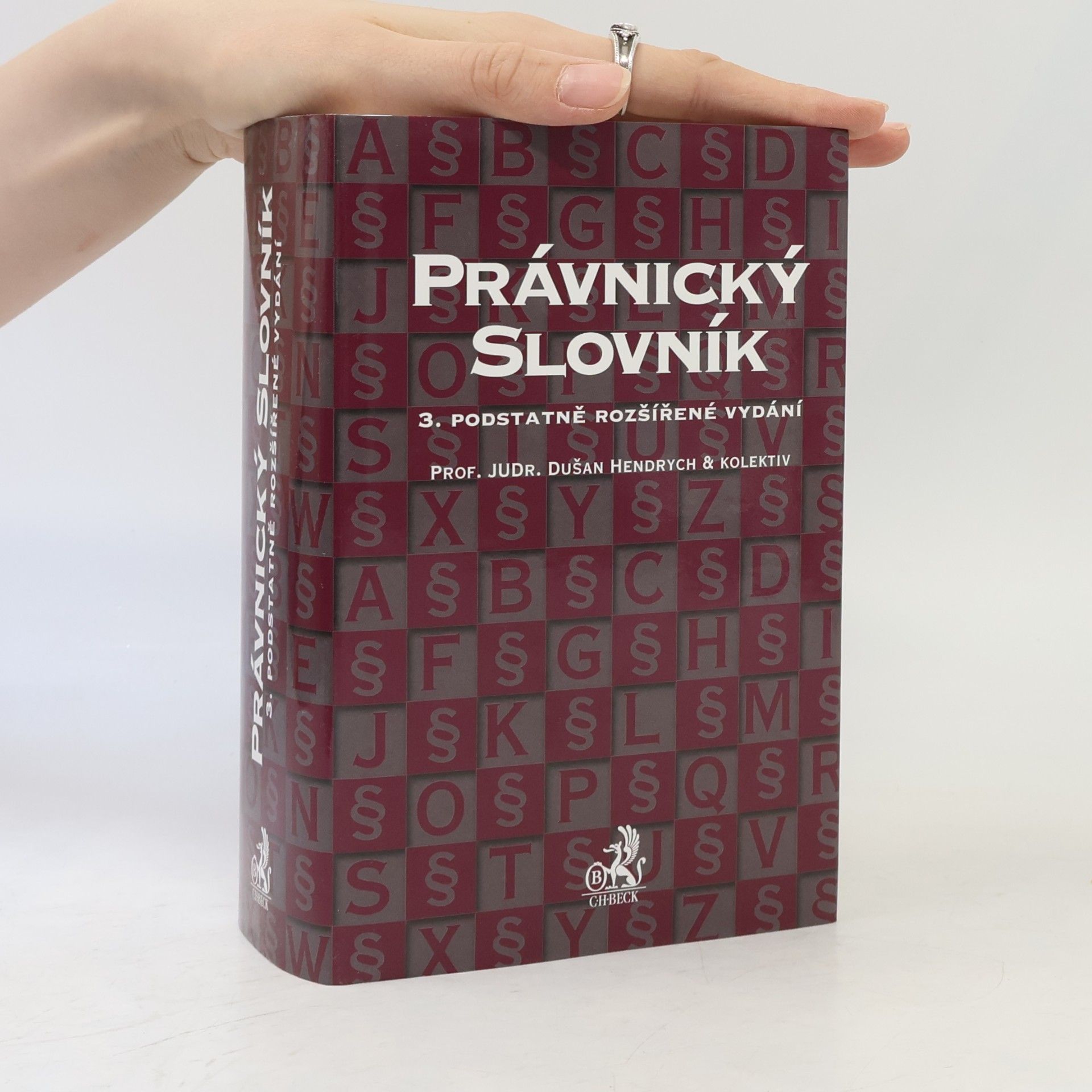 Dušan Hendrych Právnický slovník. 3. podstatně rozšířené vydání 2009