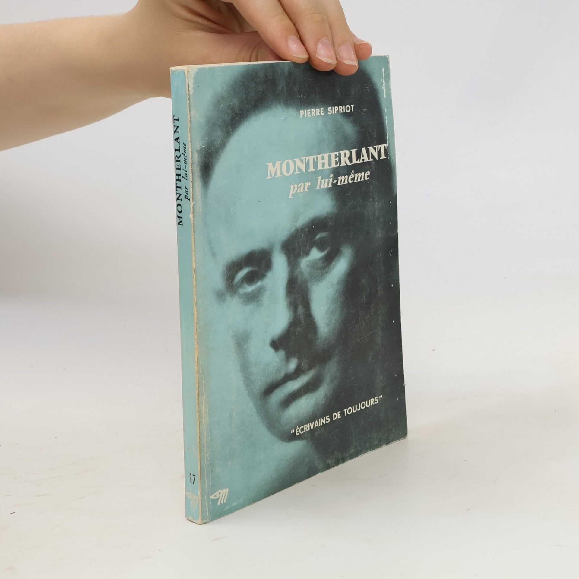 Pierre Sipriot Montherlant par lui-même