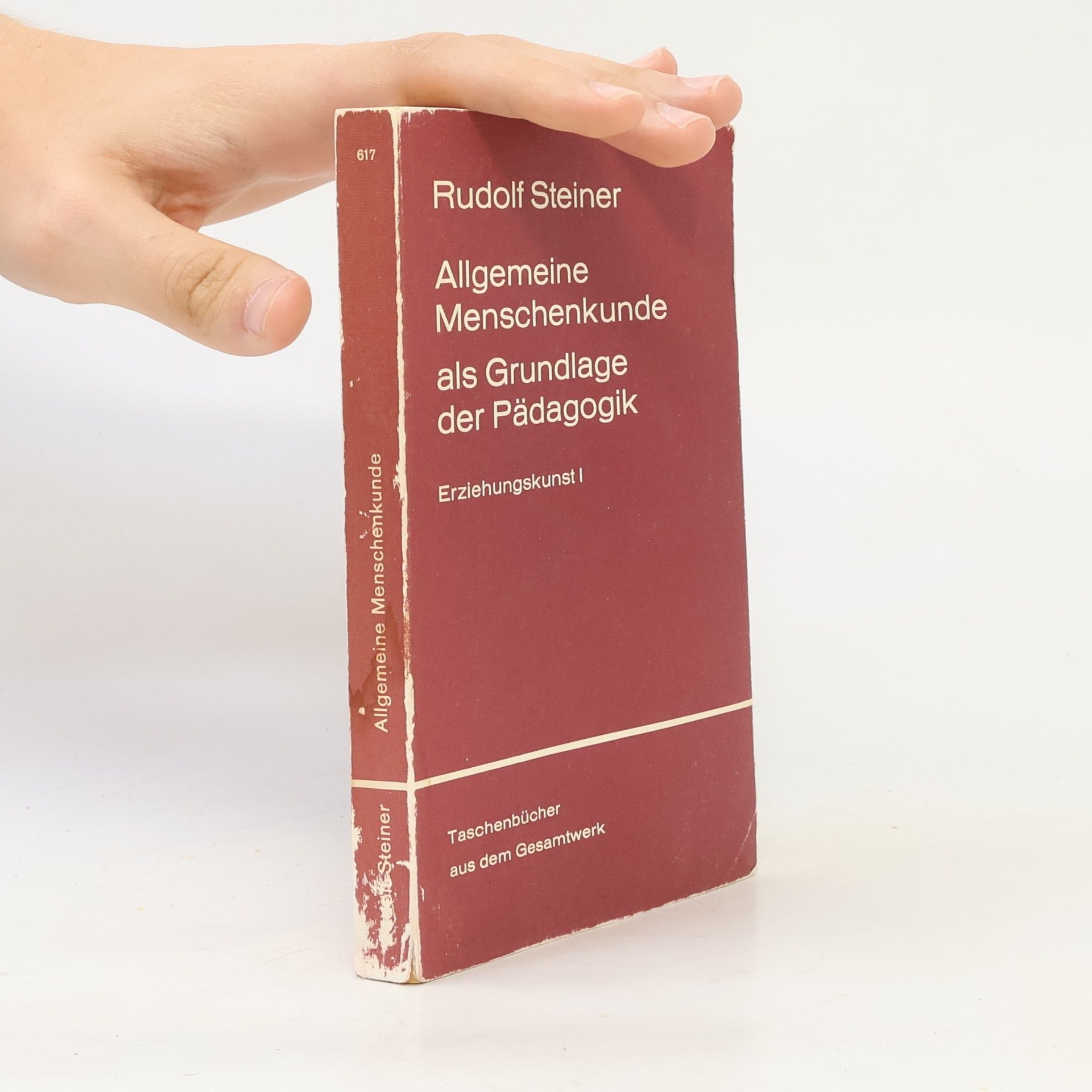 Rudolf Steiner Allgemeine Menschenkunde als Grundlage der Pädagogik